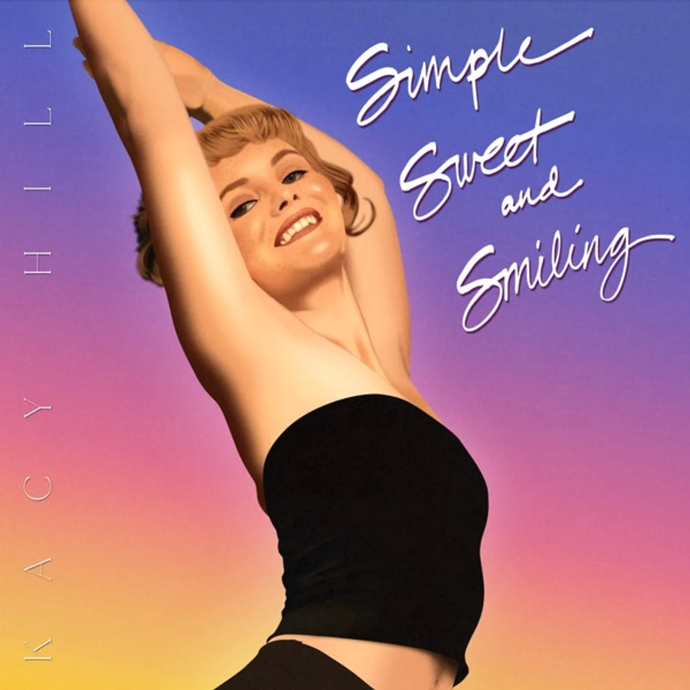 Kacy Hill Simple, Sweet, and Smiling Vinyl Record