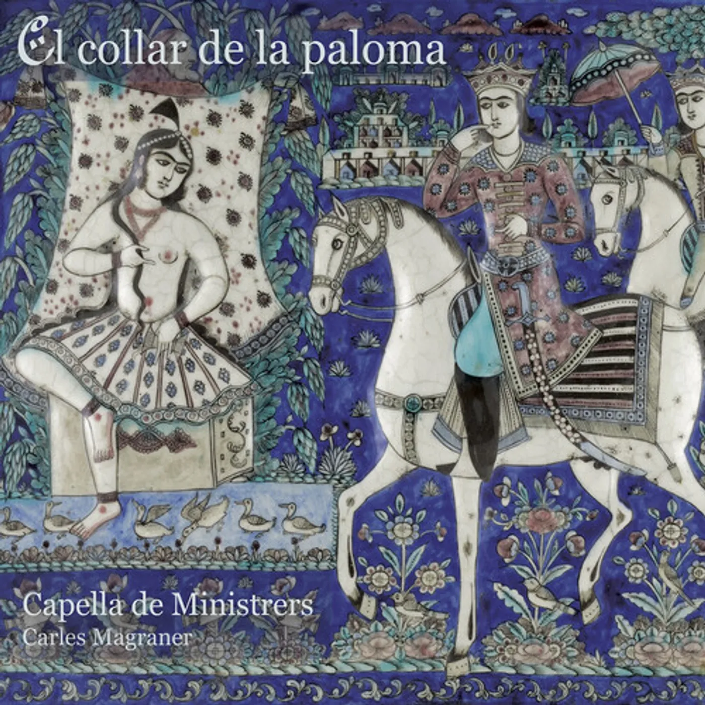Capella de Ministrers MAGRANER: EL COLLAR DE LA PALOMA CD