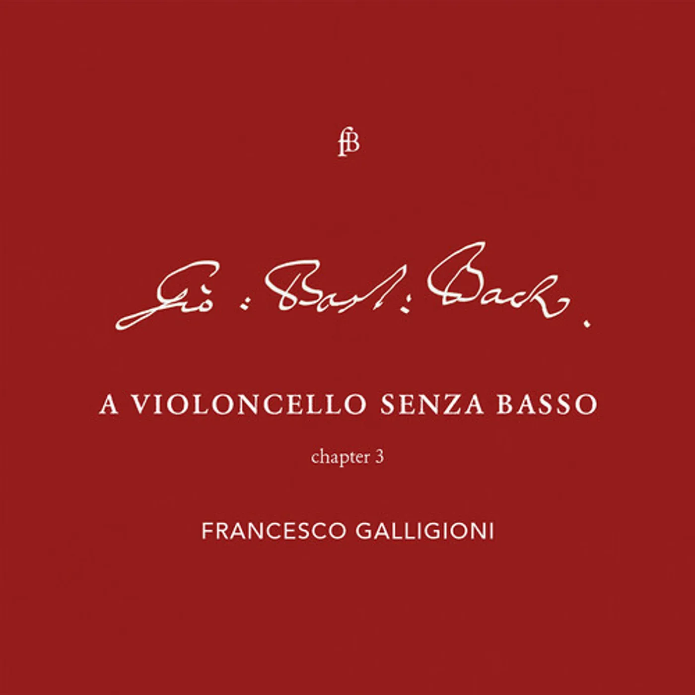 J.S. Bach / Galligioni VIOLONCELLO - CHAPTER 3 CD