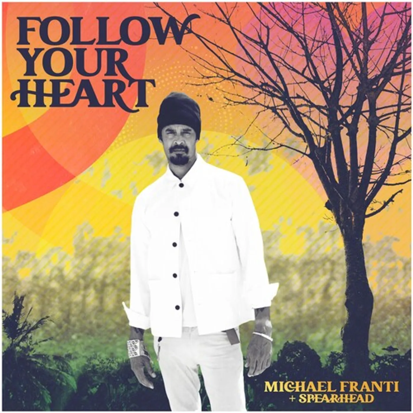 Michael Franti & Spearhead Follow Your Heart Vinyl Record