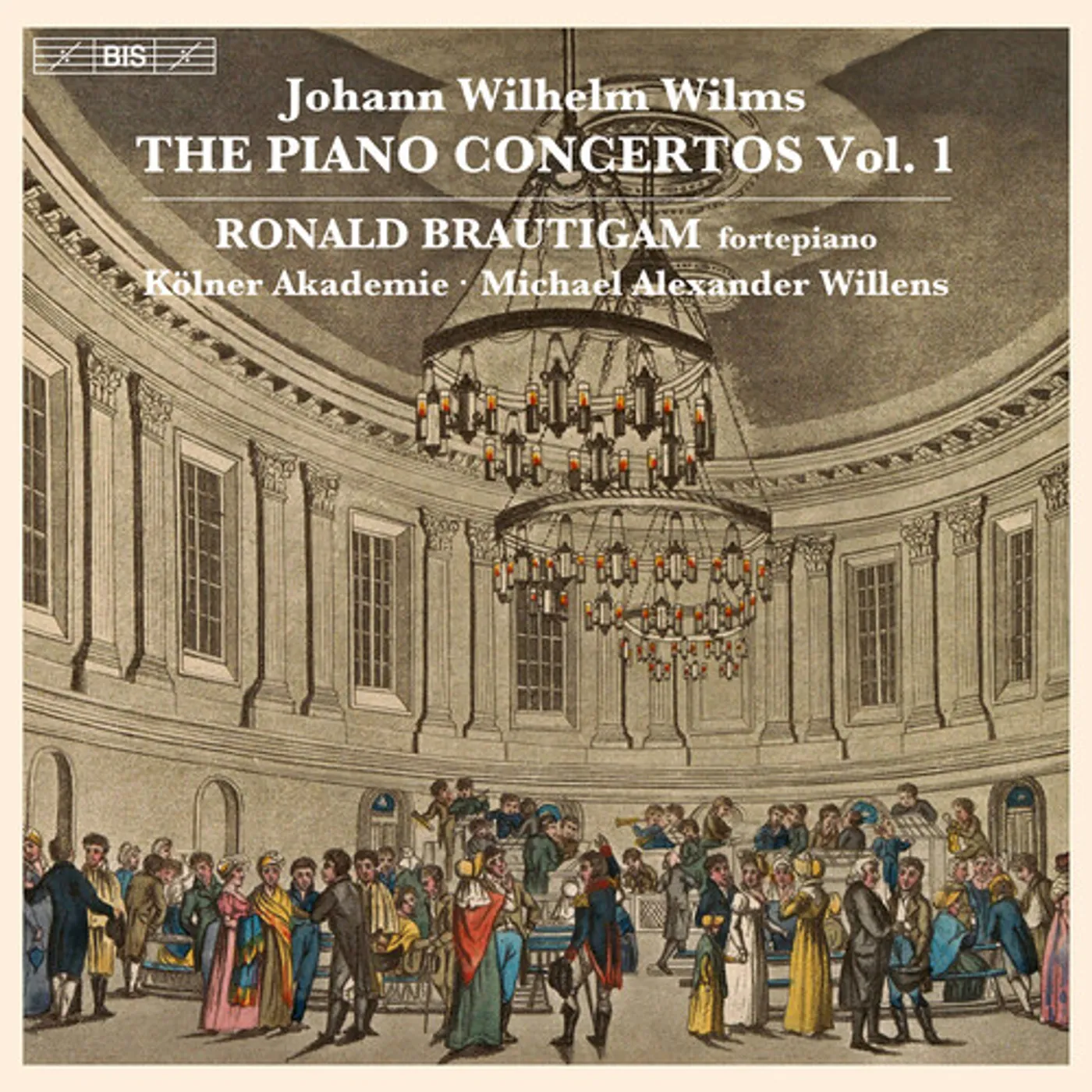 Wilms / Brautigam / Die Kolner Akademie PIANO CONCERTOS 1 Super Audio CD