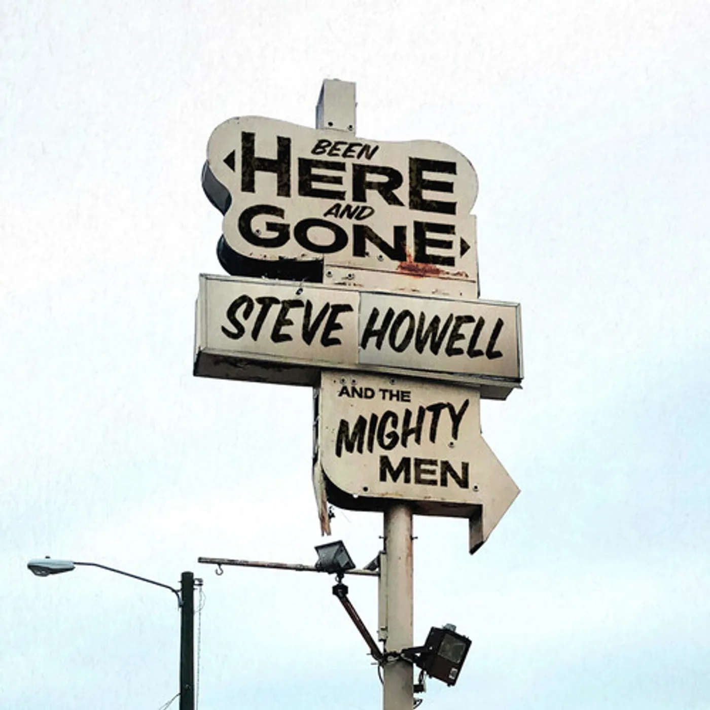 Steve Howell & The Mighty Men BEEN HERE & GONE CD