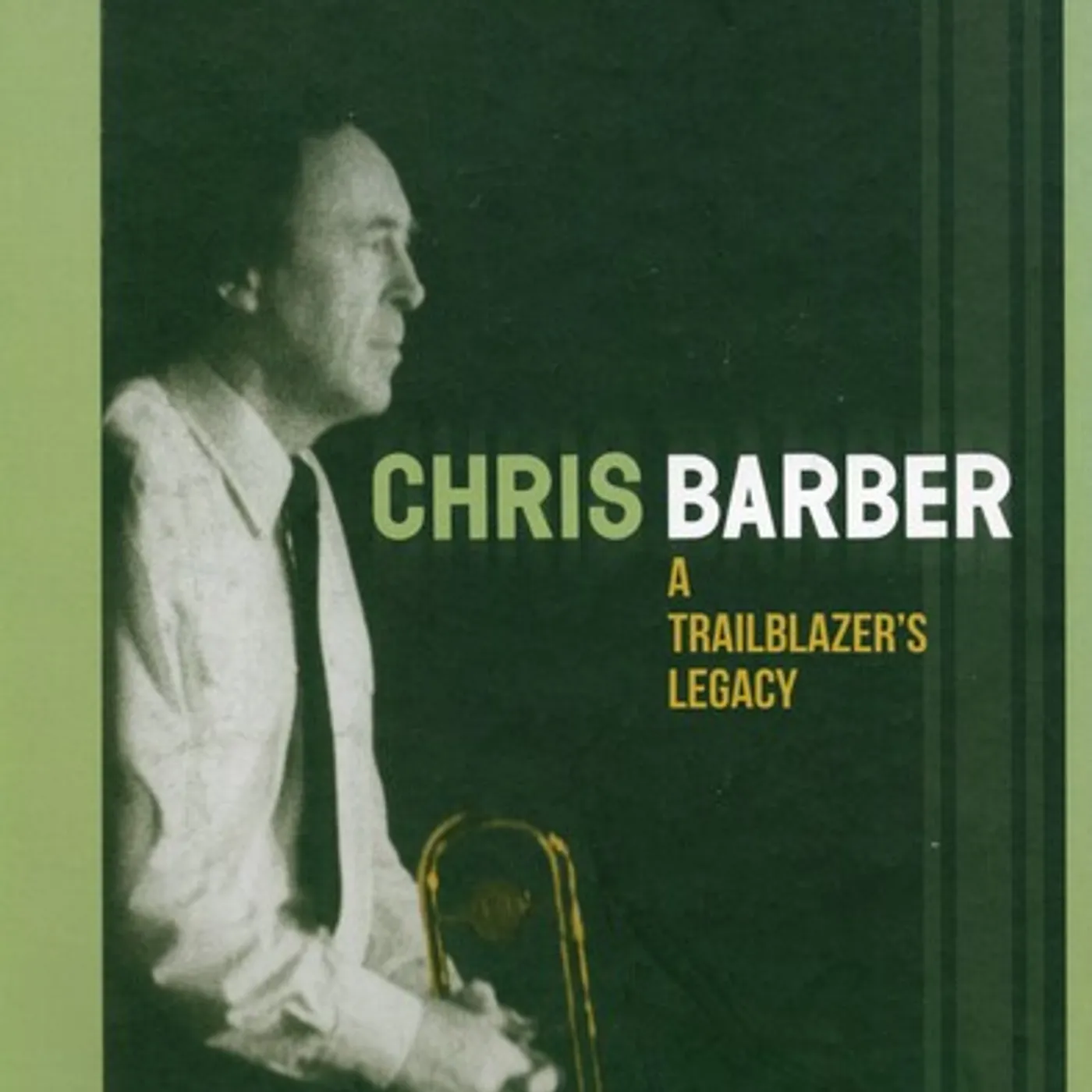 Chris Barber TRAILBLAZER'S LEGACY CD