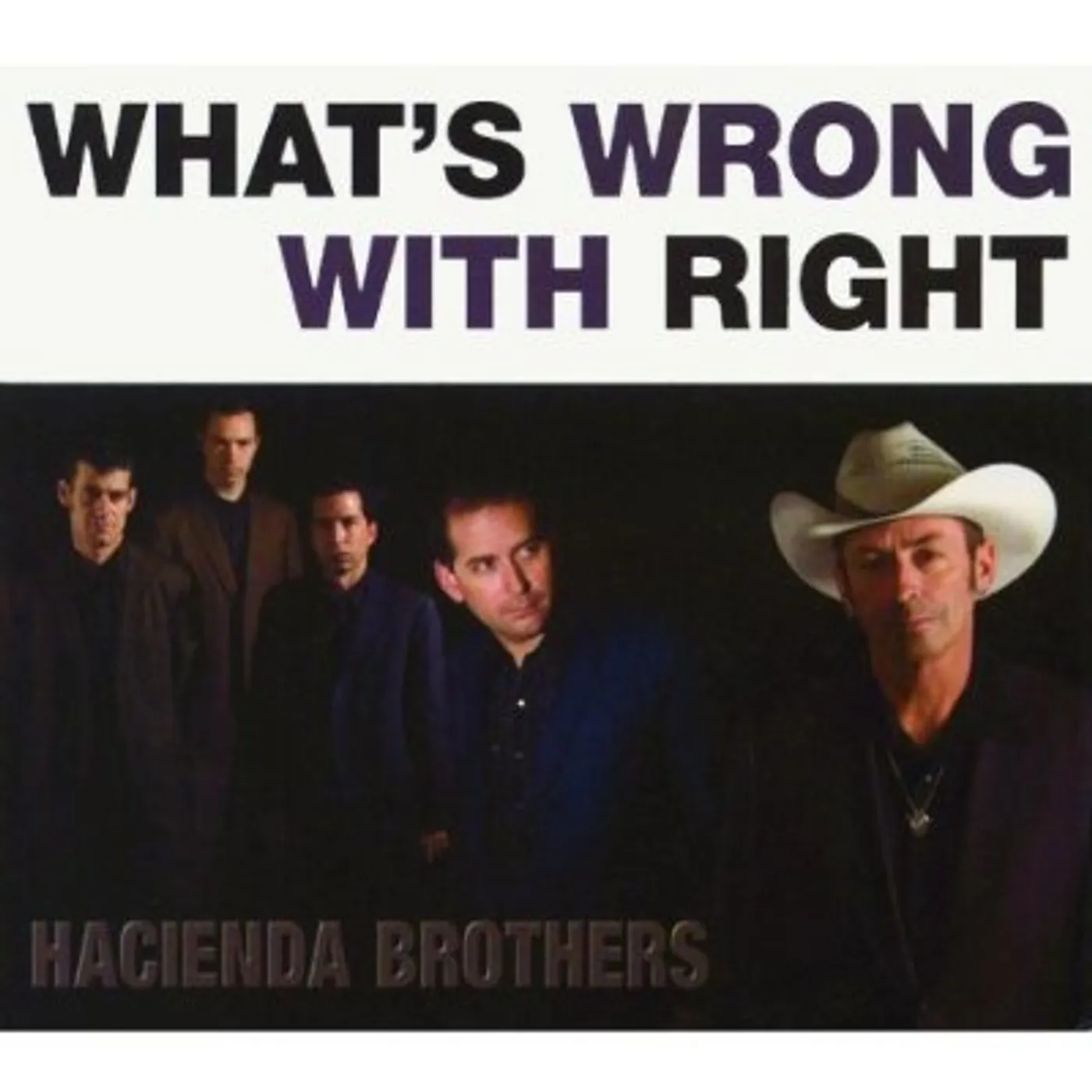 Hacienda Brothers WHAT'S WRONG WITH RIGHT CD