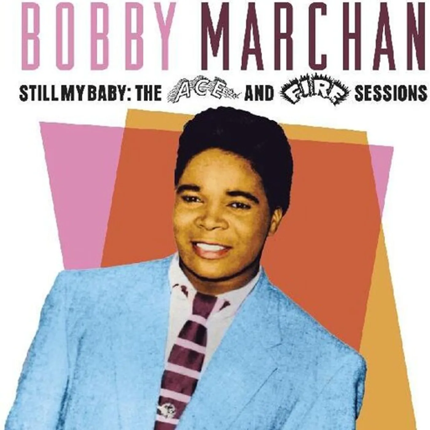 Bobby Marchan Still My Baby: the Ace & Fire Sessions CD