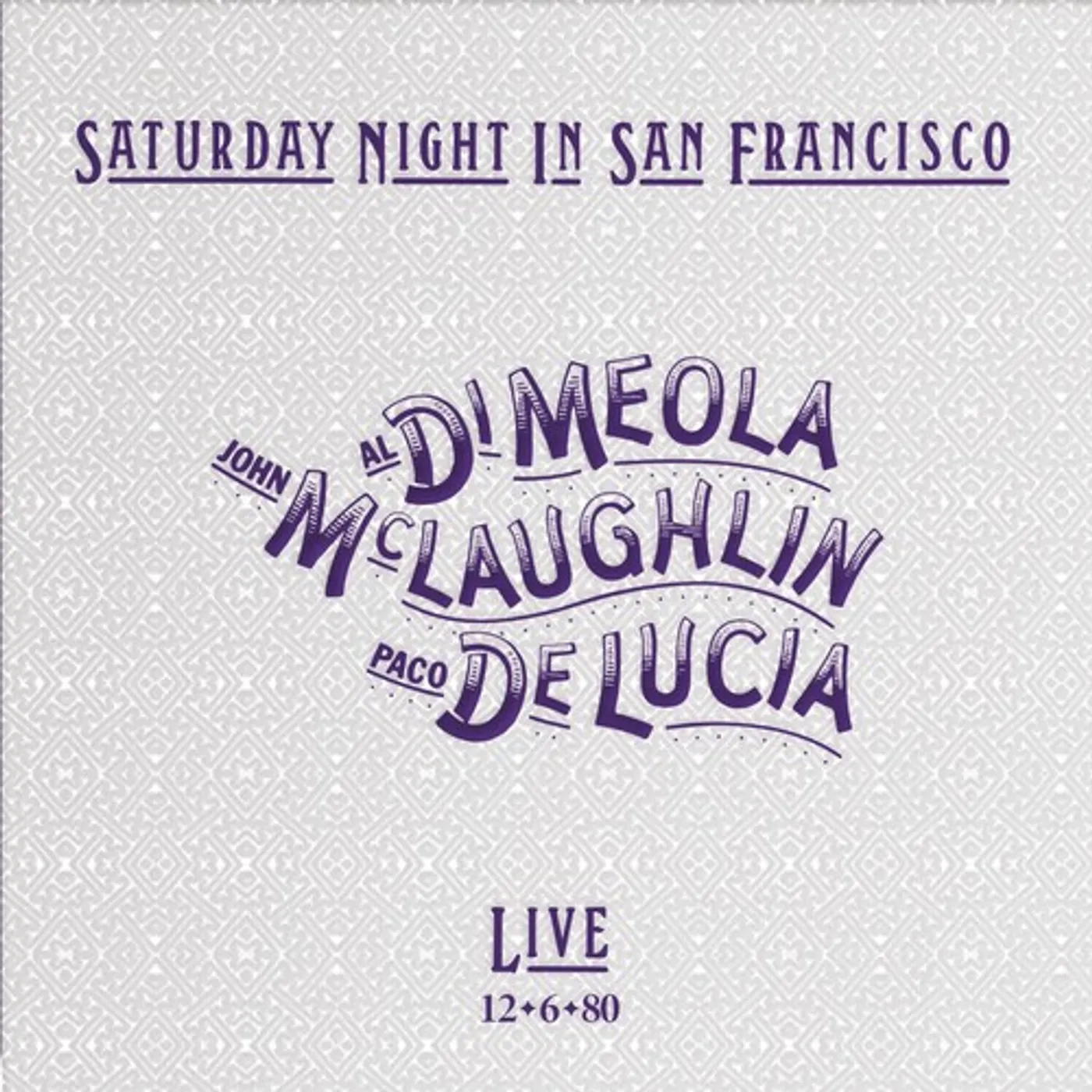 John Mclaughlin / Paco De Lucia / Al Di Meola SATURDAY NIGHT IN SAN FRANCISCO Vinyl Record