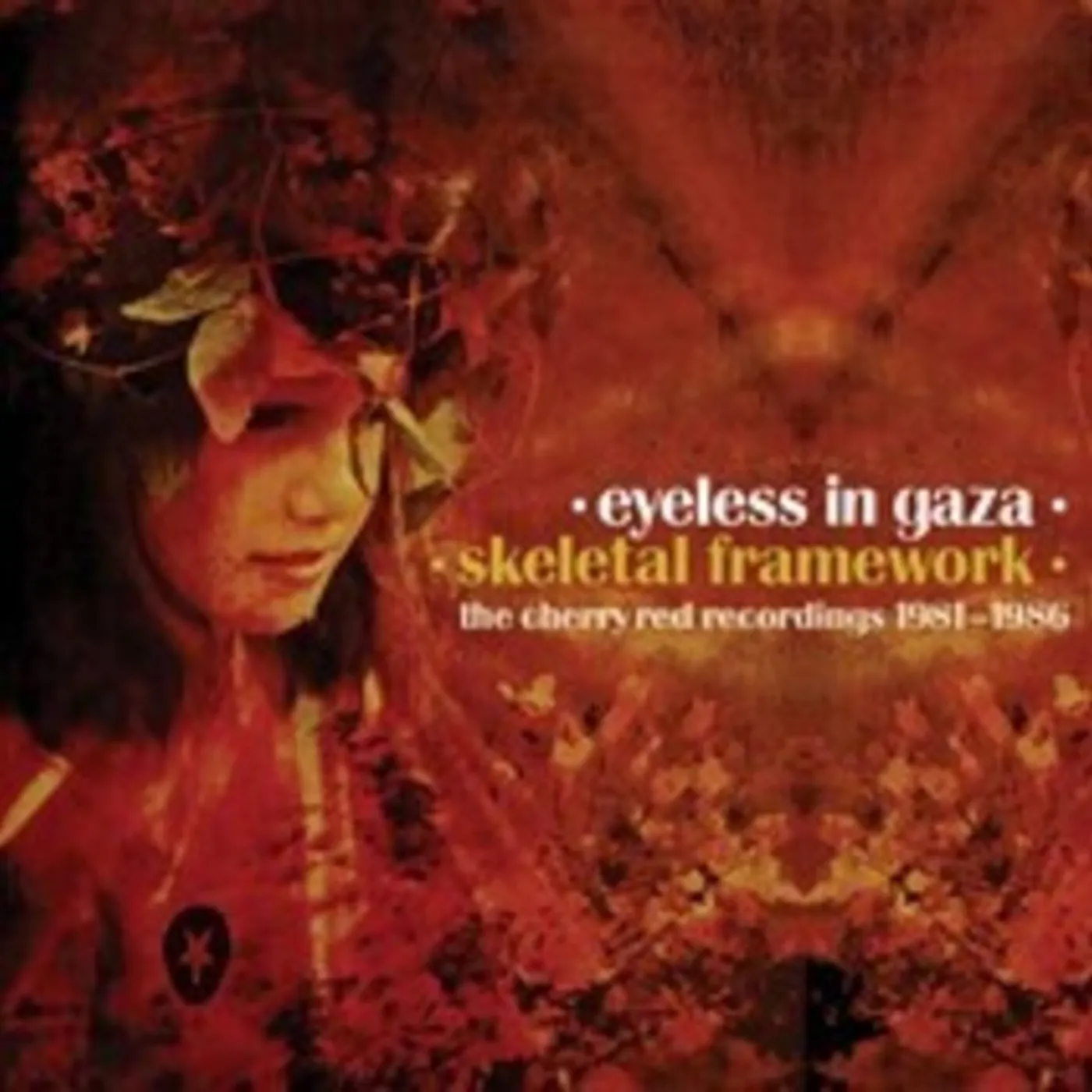 Eyeless In Gaza SKELETAL FRAMEWORK: CHERRY RED RECORDINGS 1981-86 CD