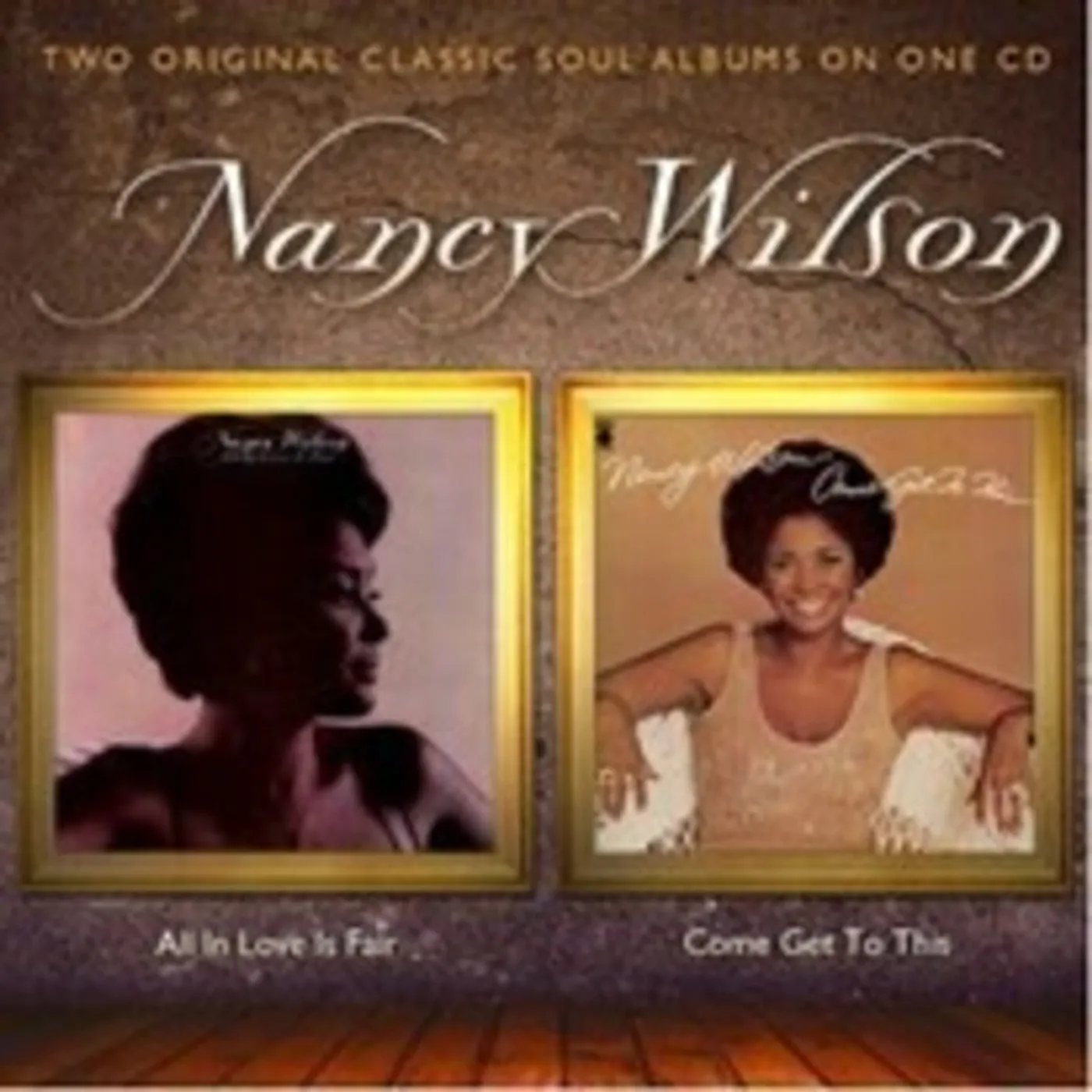 Nancy Wilson 1139429 ALL IN LOVE IS FAIR / COME GET TO THIS CD