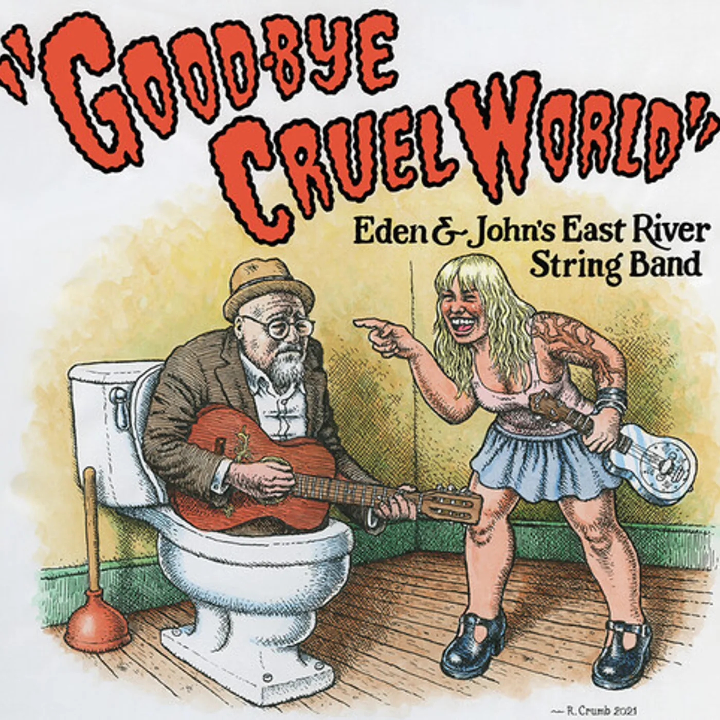 The East River String Band GOOD-BYE CRUEL WORLD CD