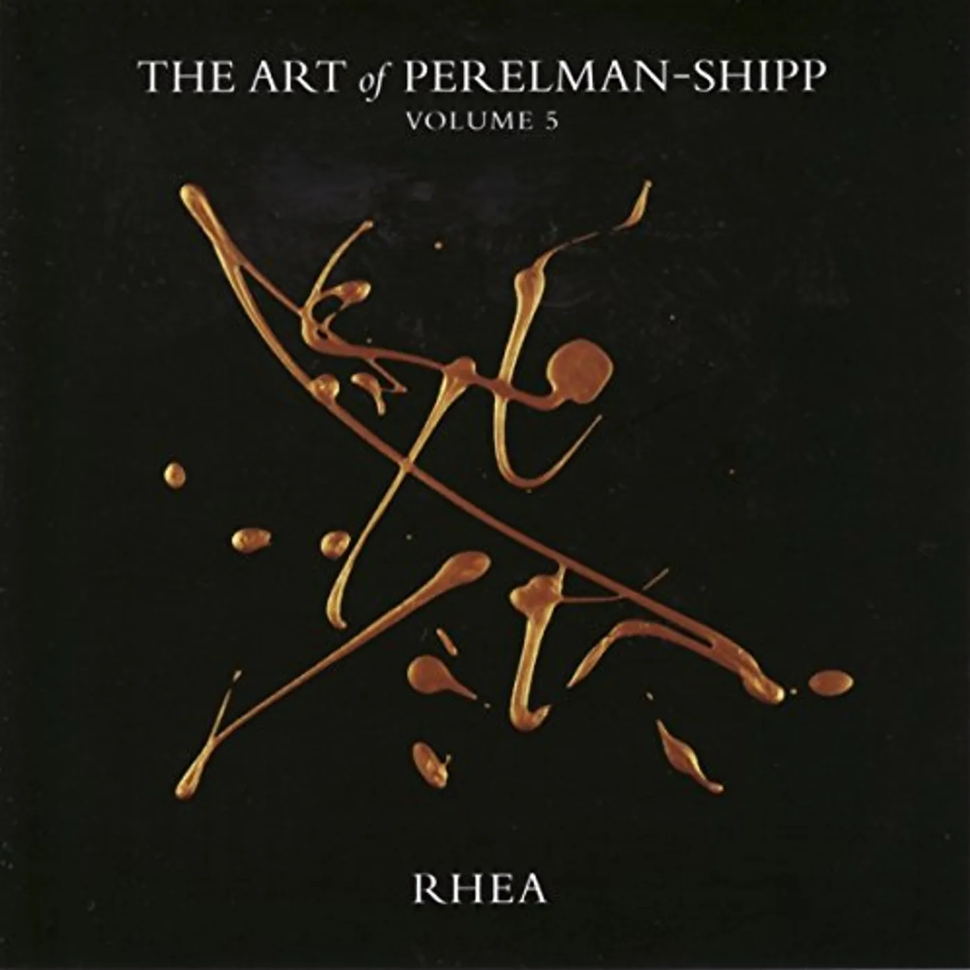 Ivo Perelman ART OF PERELMAN - SHIPP VOLUME 5 RHEA CD