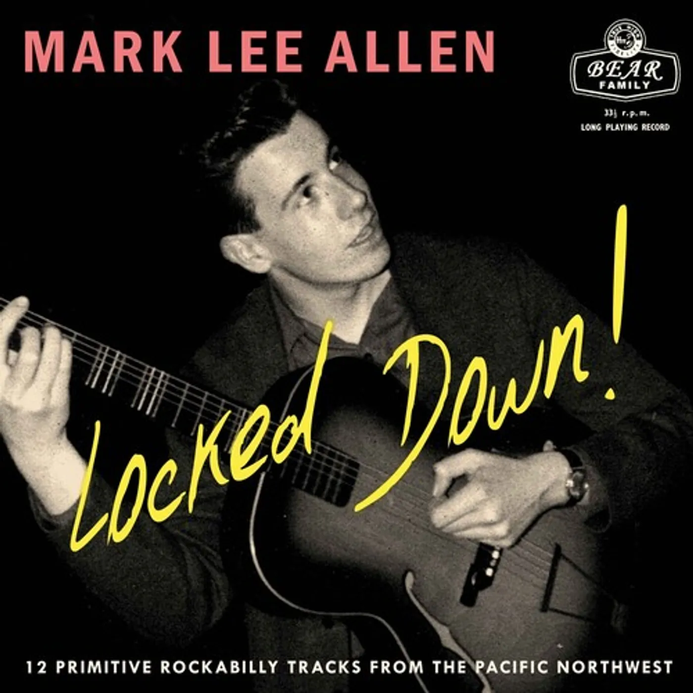 Mark Lee Allen LOCKED DOWN 12 PRIMITIVE ROCKABILLY TRACKS FROM Vinyl Record