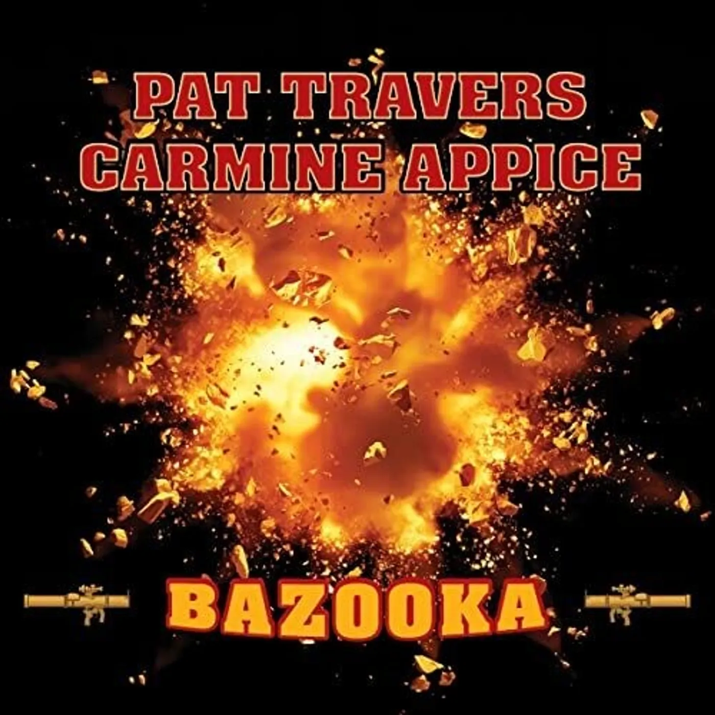 Pat Travers & Carmine Appice BAZOOKA CD