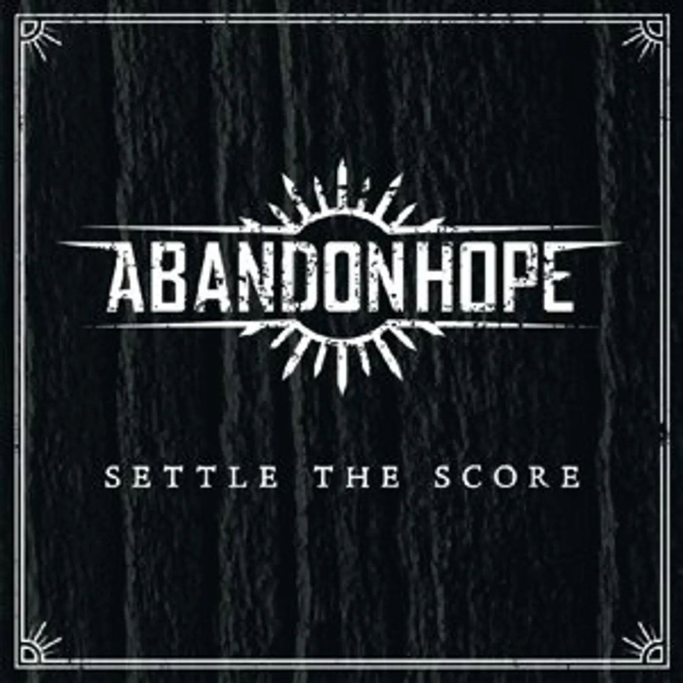 Abandon Hope SETTLE THE SCORE CD