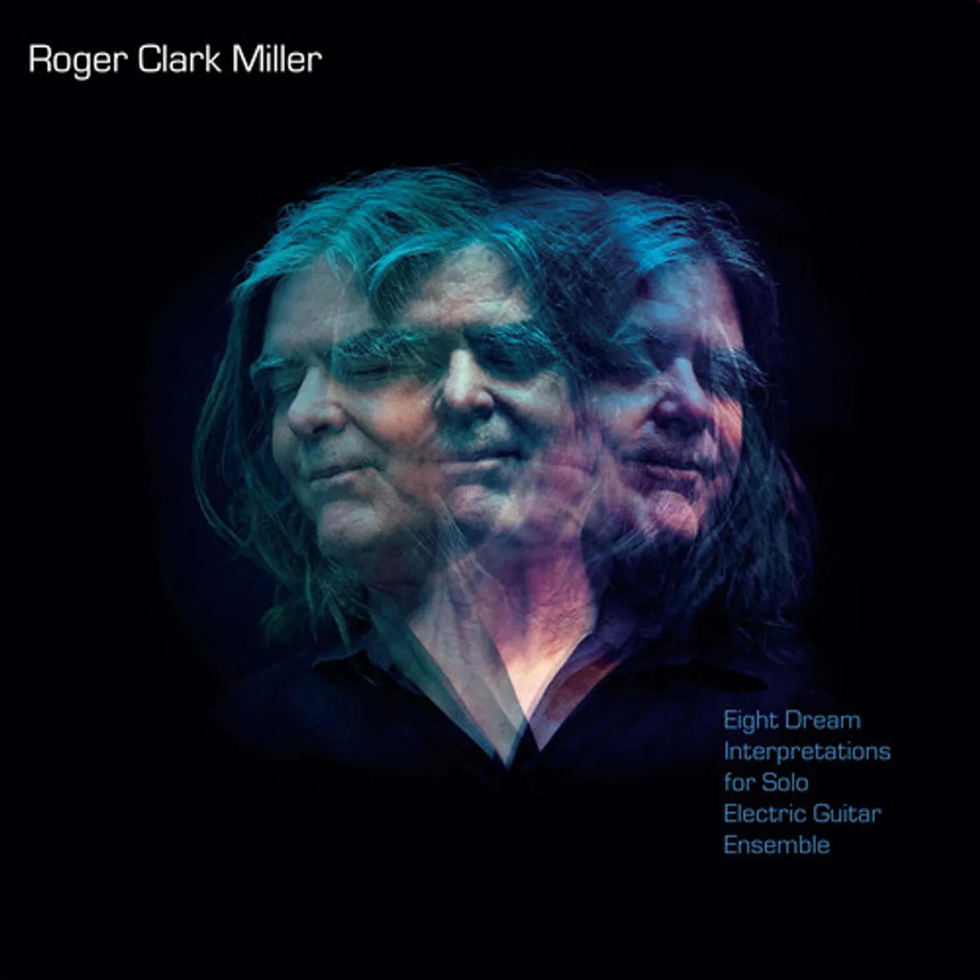 Roger Clark Miller EIGHT DREAM INTERPRETATIONS FOR SOLO ELECTRIC CD