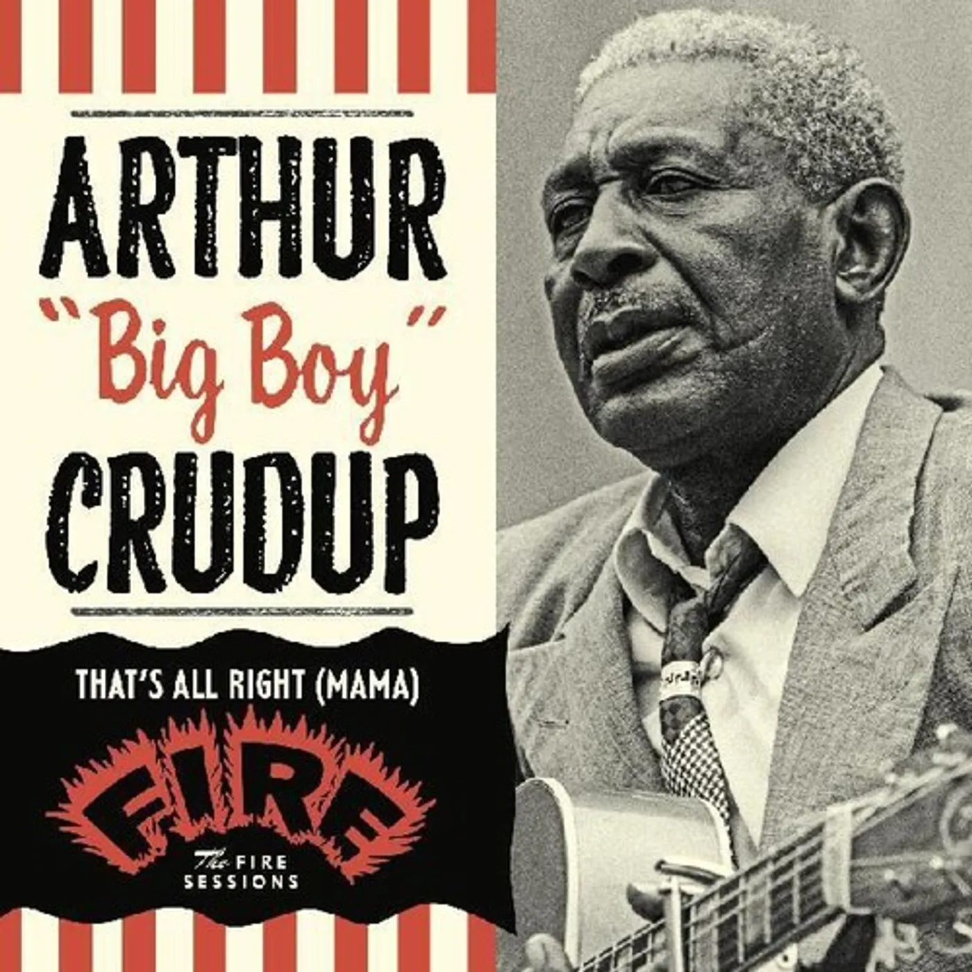 Arthur Crudup THAT'S ALL RIGHT (MAMA): THE FIRE SESSIONS CD