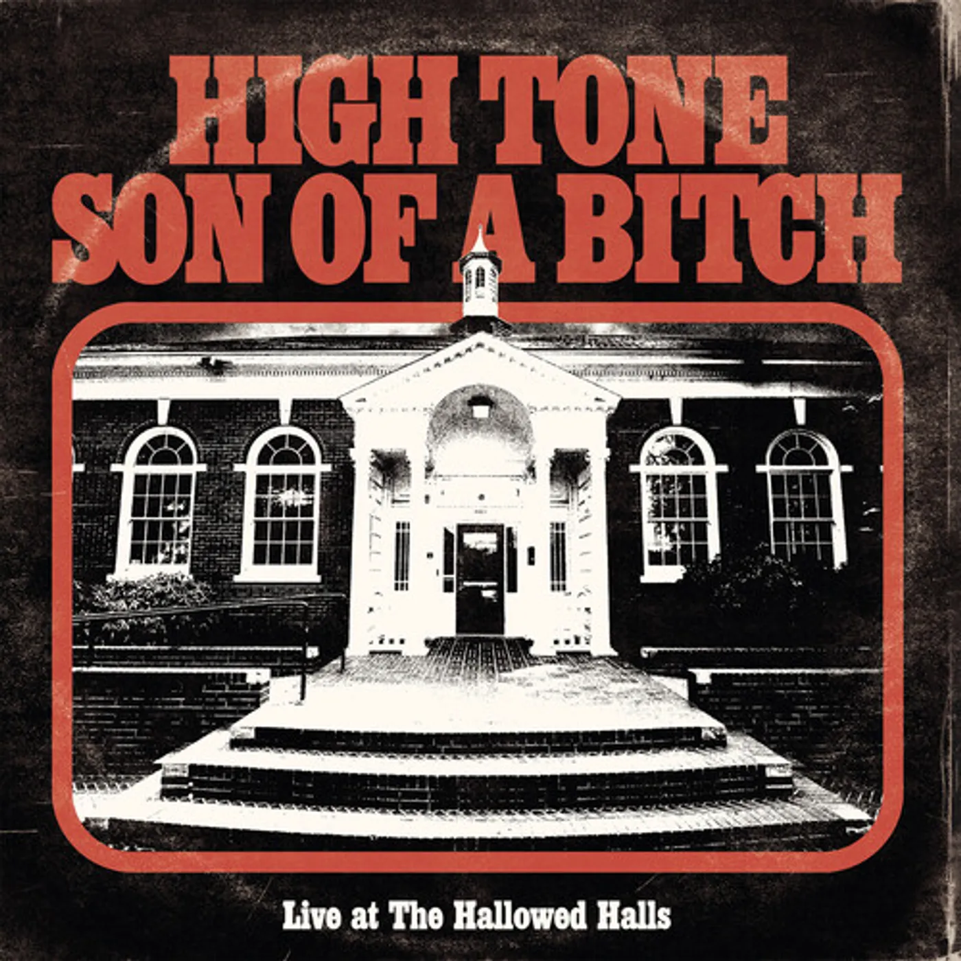 High Tone Son of a Bitch LIVE AT THE HALLOWED HALLS CD