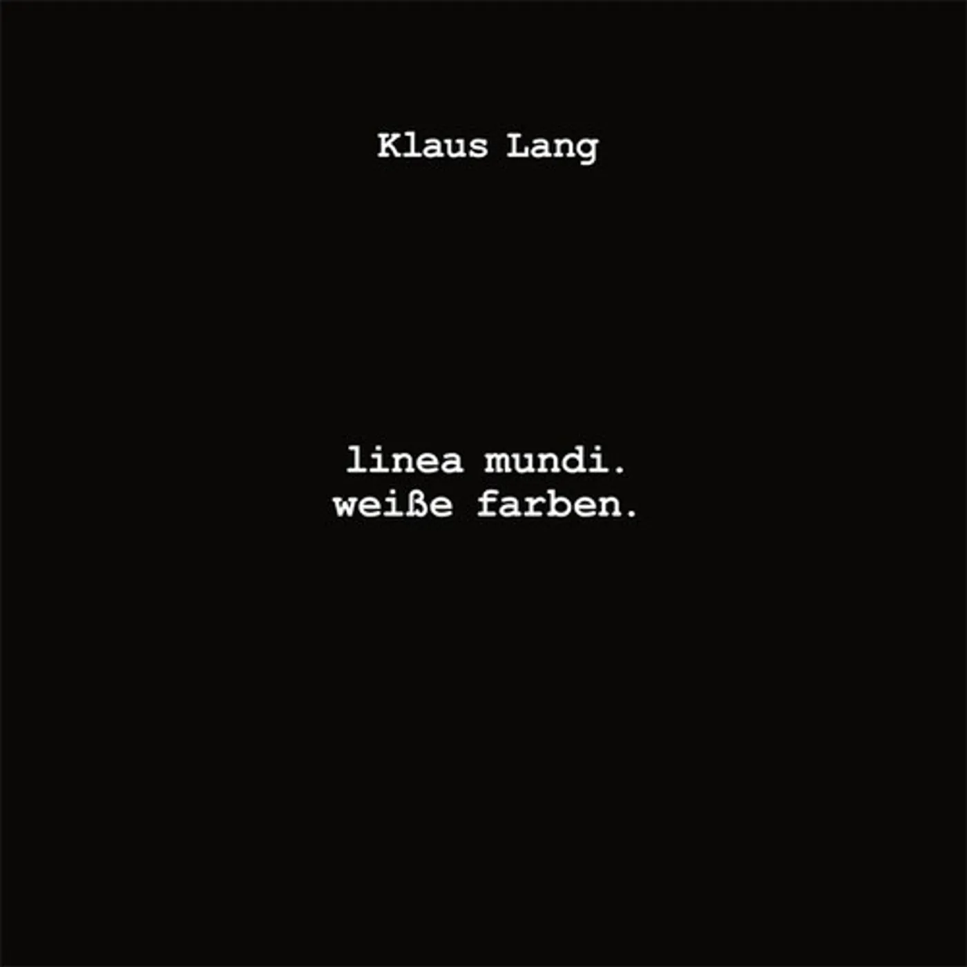 Klaus Lang LINEA MUNDI WEISSE FARBEN Vinyl Record