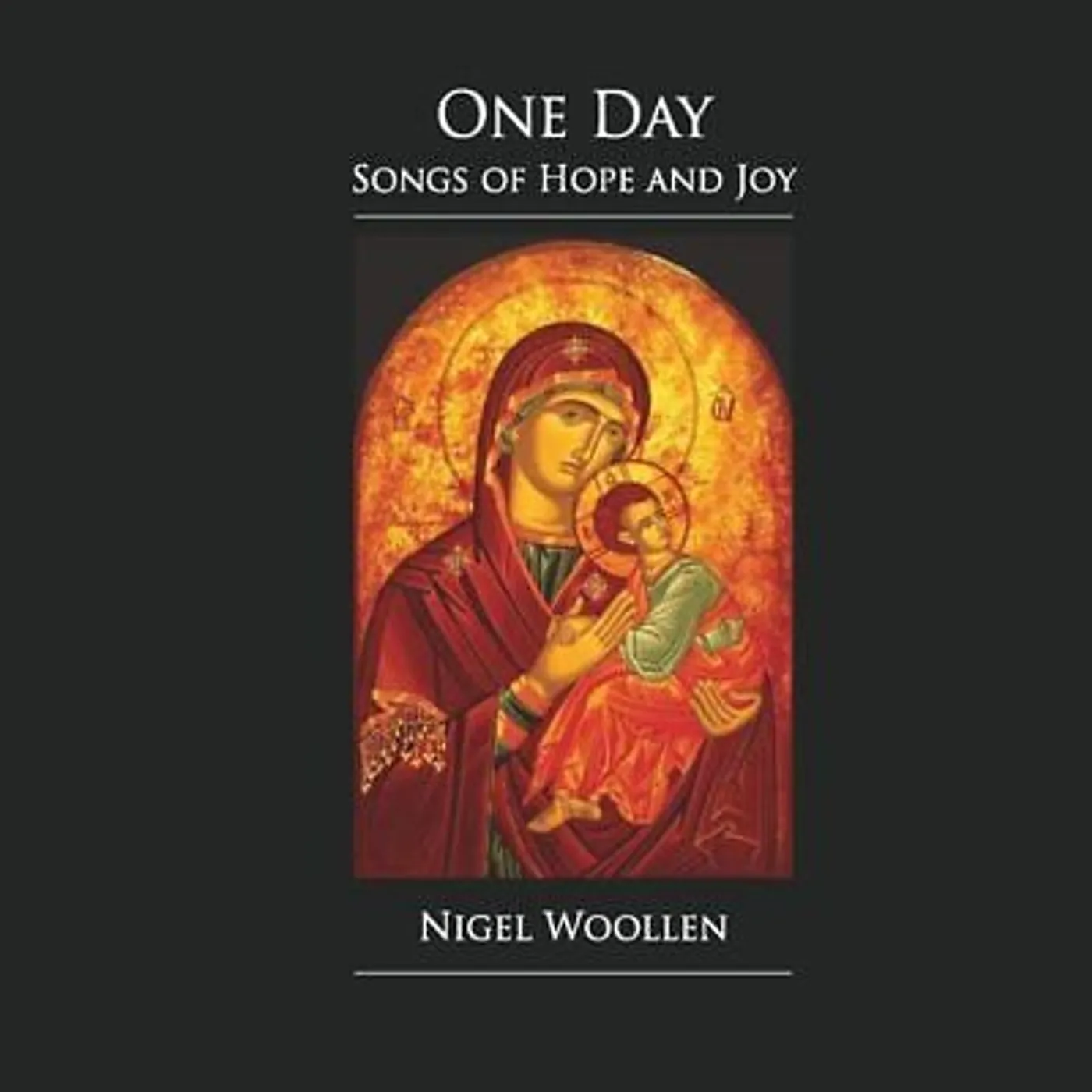 Nigel Woollen One Day (Songs of Hope and Joy) CD