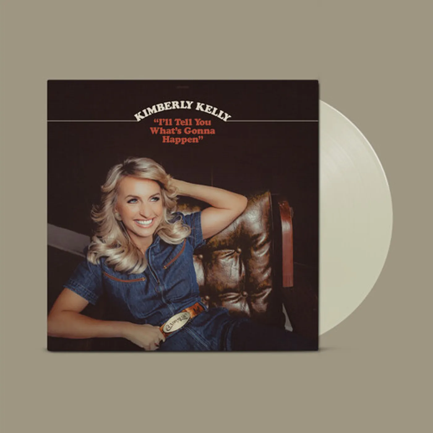 Kimberly Kelly I'LL TELL YOU WHAT'S GONNA HAPPEN Vinyl Record