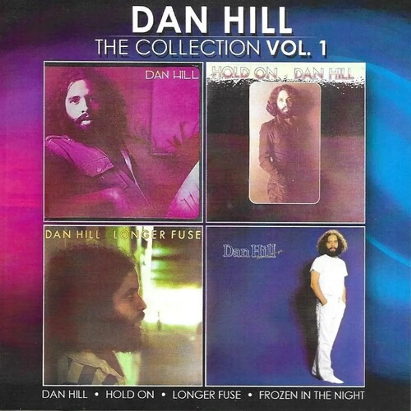 Dan Hill COLLECTION 1 / SOMETIMES WHEN WE TOUCH CD