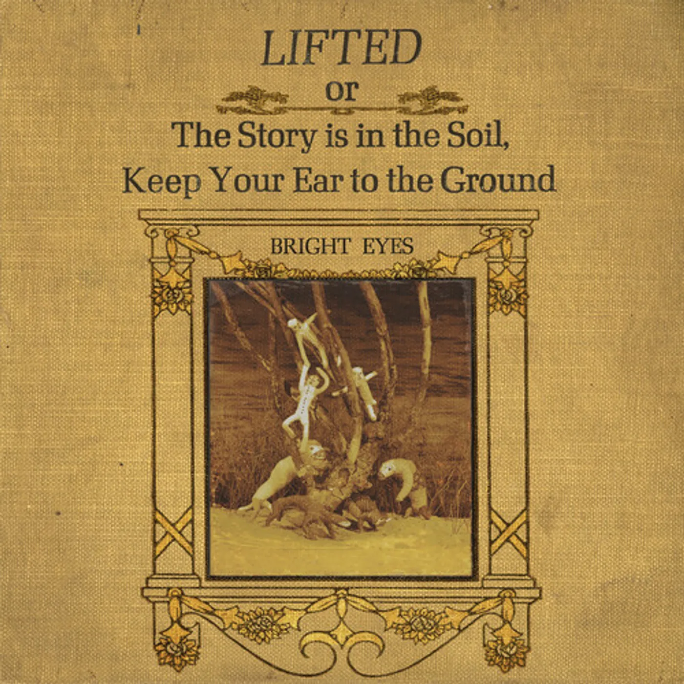 Bright Eyes LIFTED OR THE STORY IS IN THE SOIL KEEP YOUR EAR Vinyl Record
