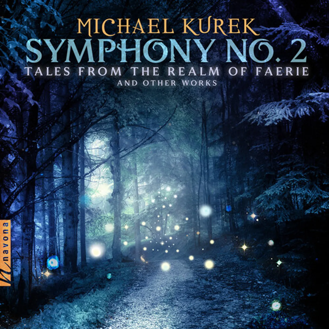 Various Artists  KUREK: SYMPHONY NO. 2 TALES FROM THE REALM OF FAERIE & OTHER WORKS CD