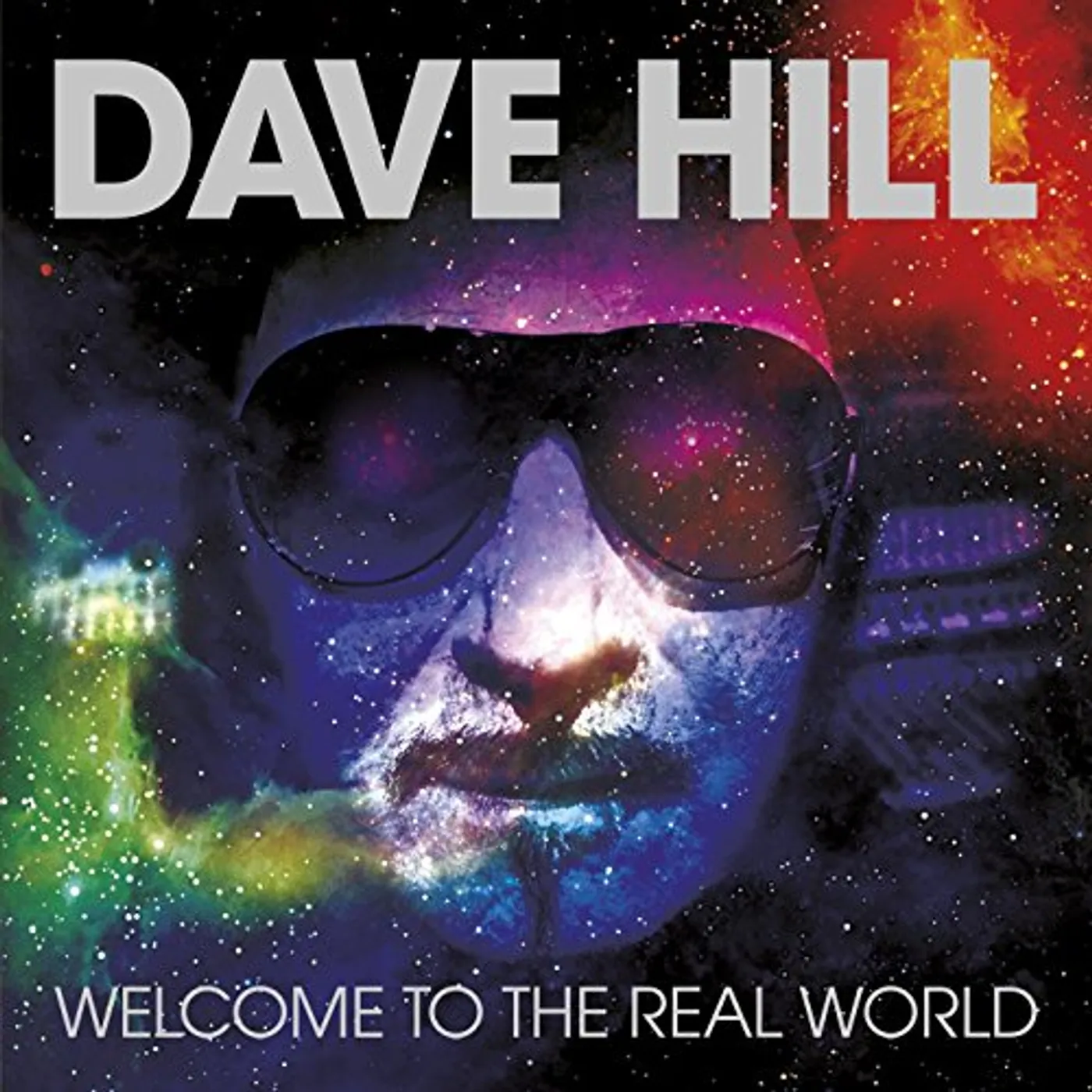Dave Hill WELCOME TO THE REAL WORLD (REMIXED & REMASTERED) CD