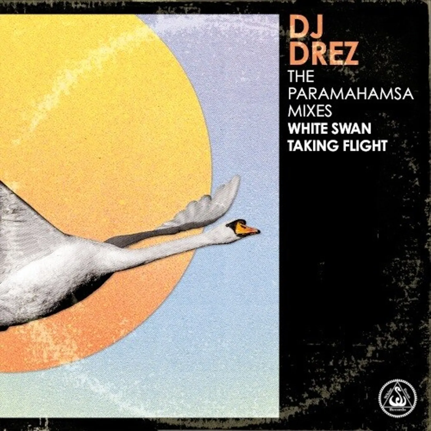 DJ Drez PARAMAHAMSA MIXES - WHITE SWAN TAKING FLIGHT CD