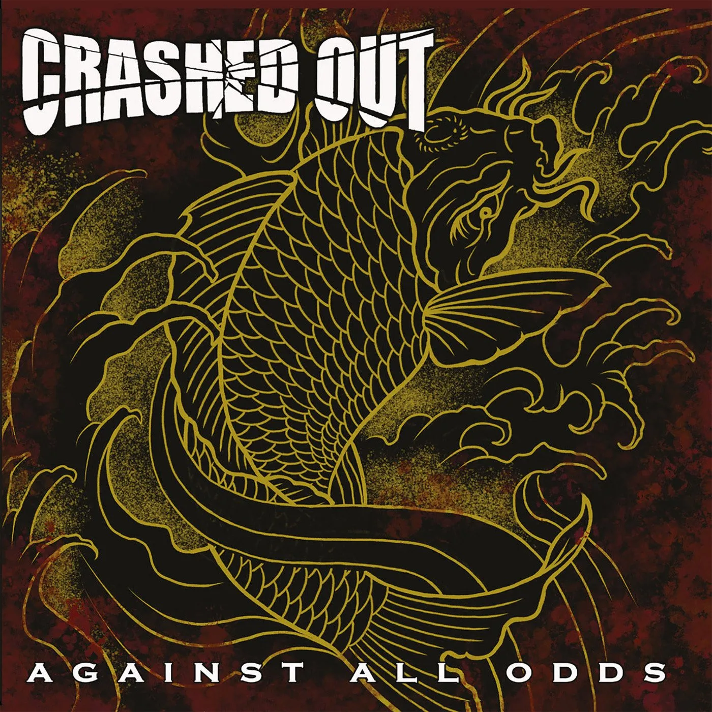 Crashed Out AGAINST ALL ODDS Vinyl Record