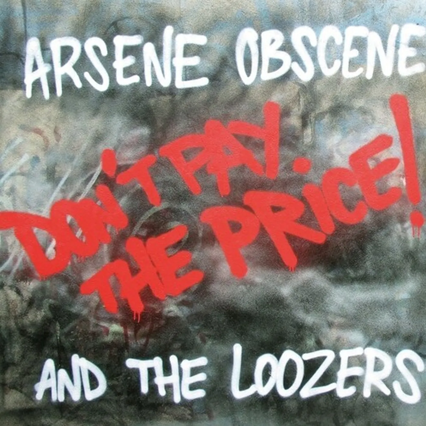 Arsene Obscene & Loozers DON'T PAY THE PRICE Vinyl Record