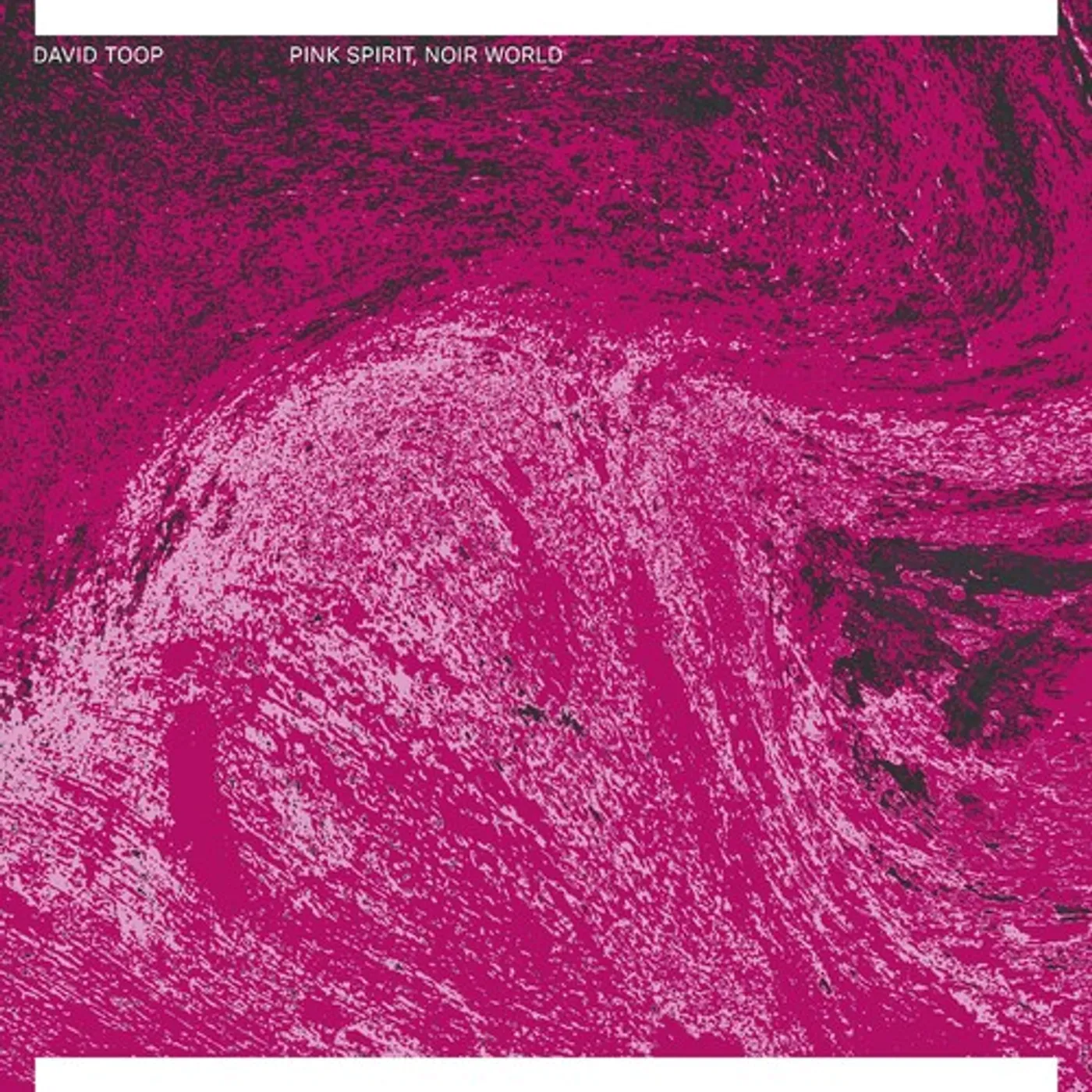 David Toop PINK SPIRIT NOIR WORLD Vinyl Record