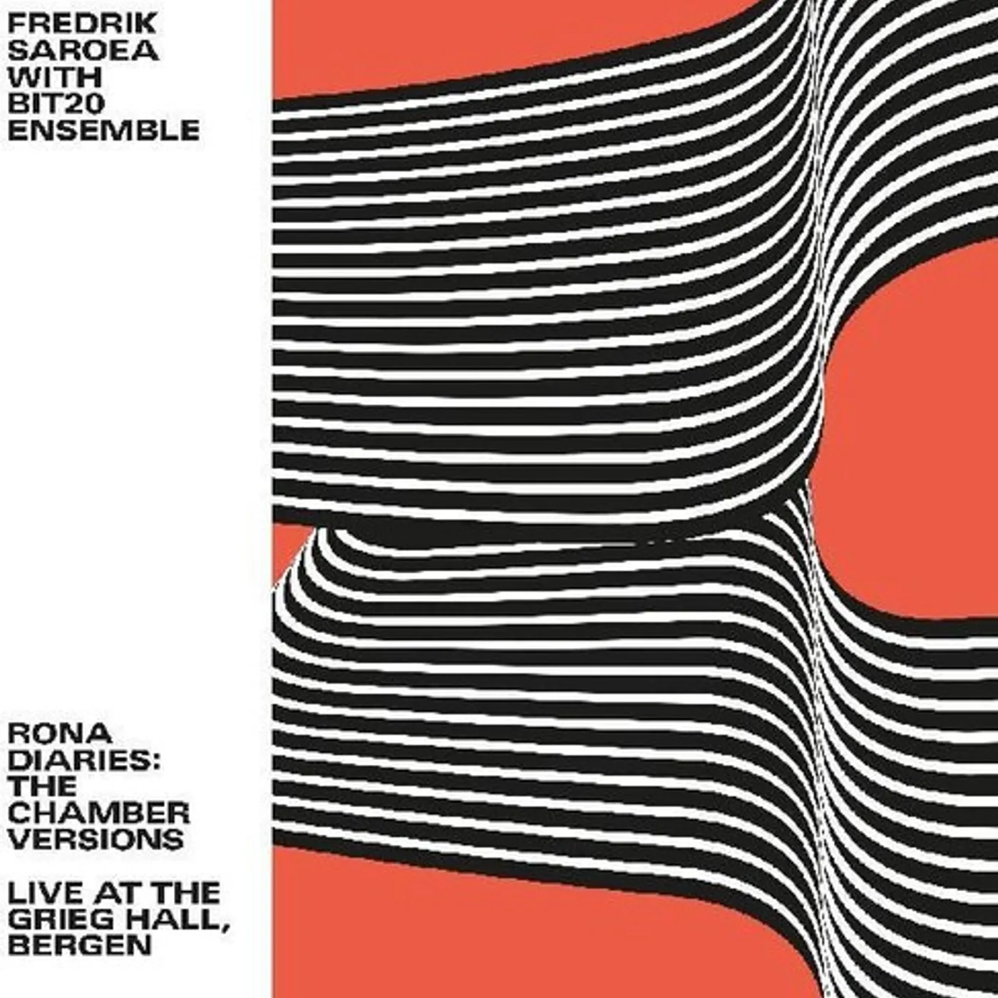 Fredrik Saroea & Bit20 Ensemble Rona Diaries: The Chamber Versions / Live At The vinyl record