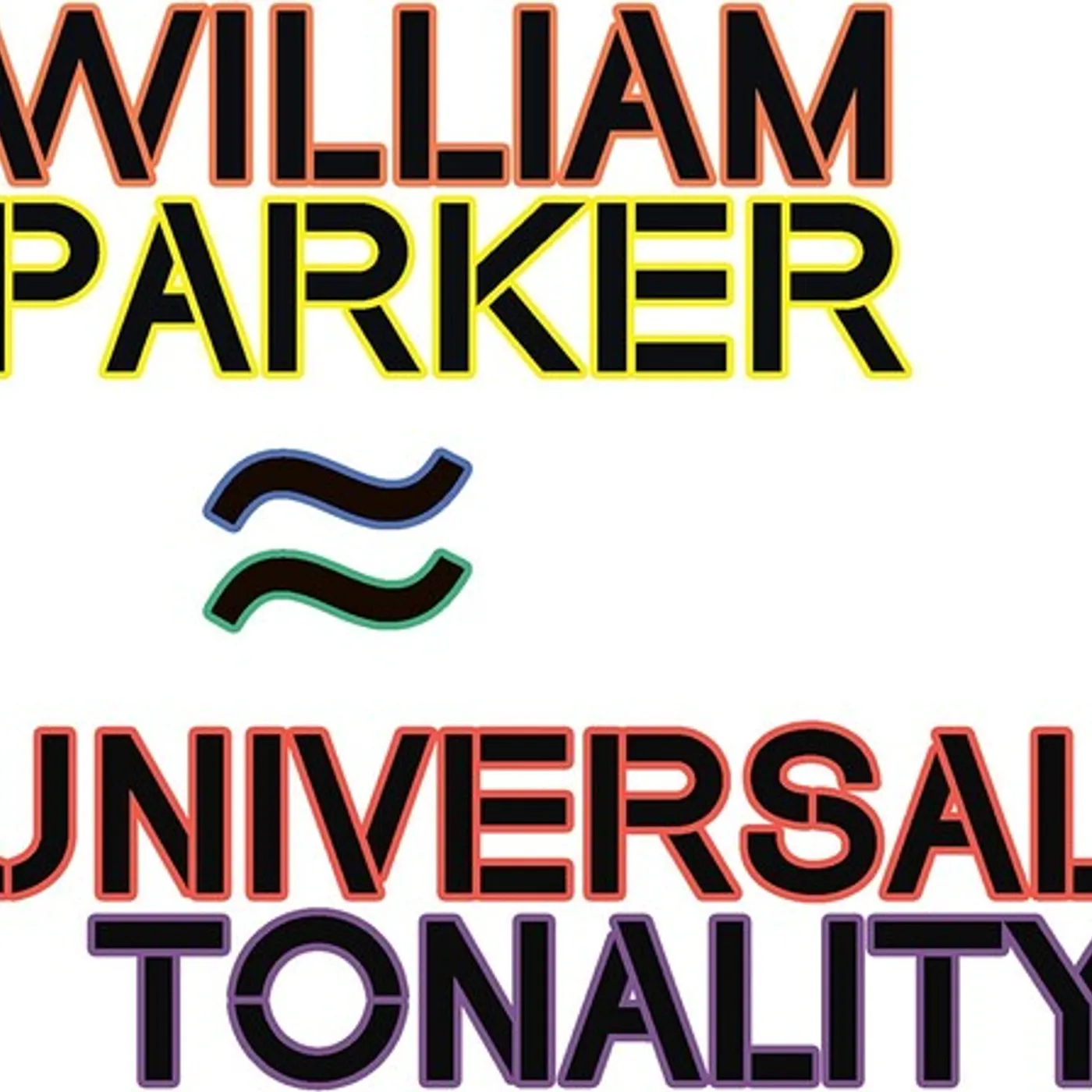 William Parker UNIVERSAL TONALITY CD