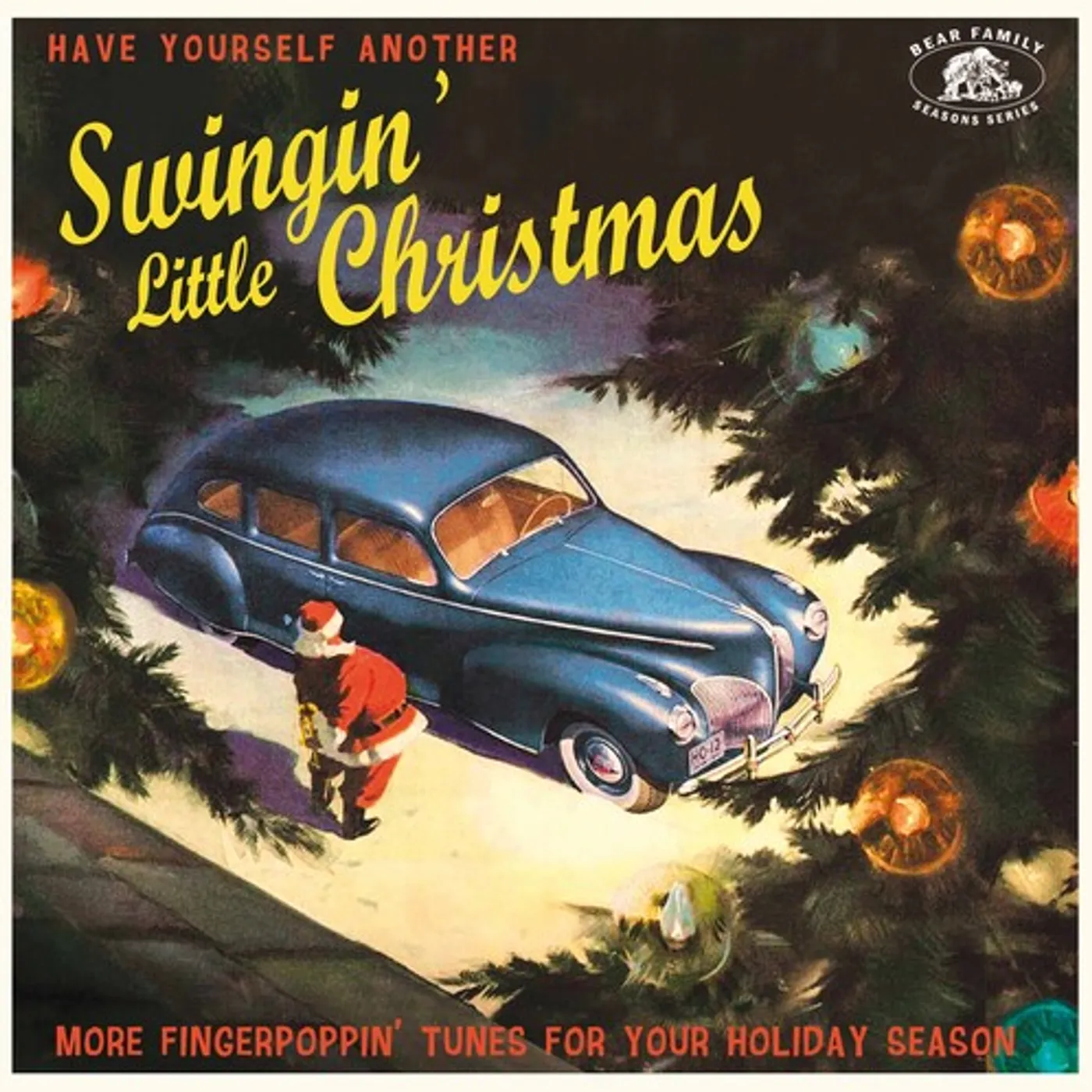 Various Artists  HAVE YOURSELF ANOTHER SWINGIN' LITTLE CHRISTMAS: MORE FINGERPOPPIN' TUNES FOR YOUR HOLIDAY SEASON Vinyl Record