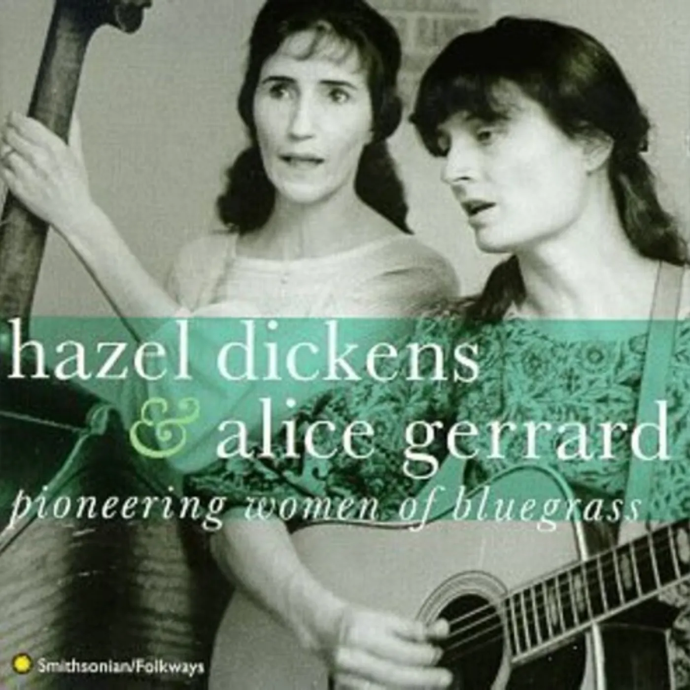 Hazel Dickens and Alice Gerrard Pioneering Women Of Bluegrass: The Defin CD