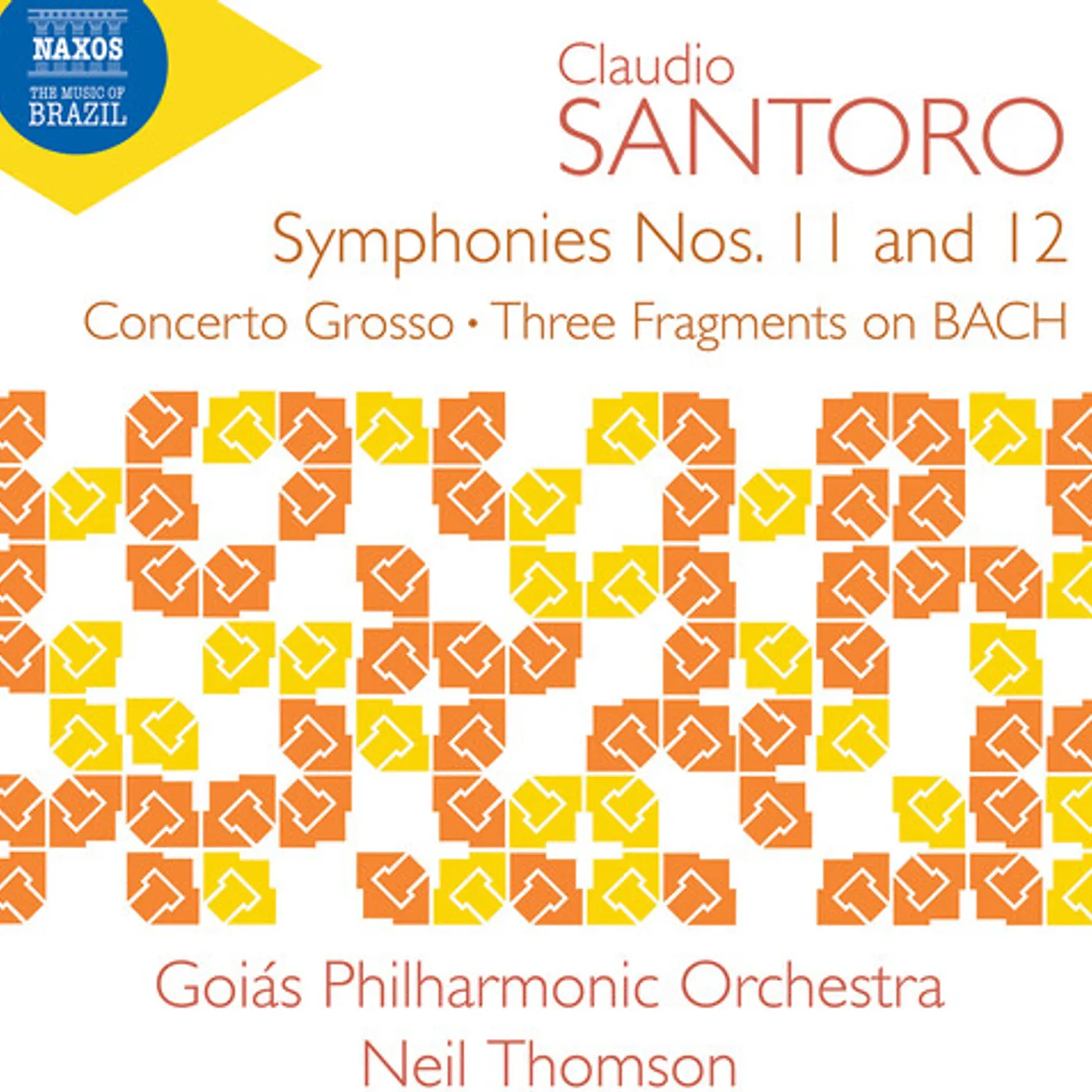 SANTORO / GOIAS PHILHARMONIC ORCHESTRA SYMPHONIES NOS. 11 & 12 CONCERTO GROSSO THREE CD