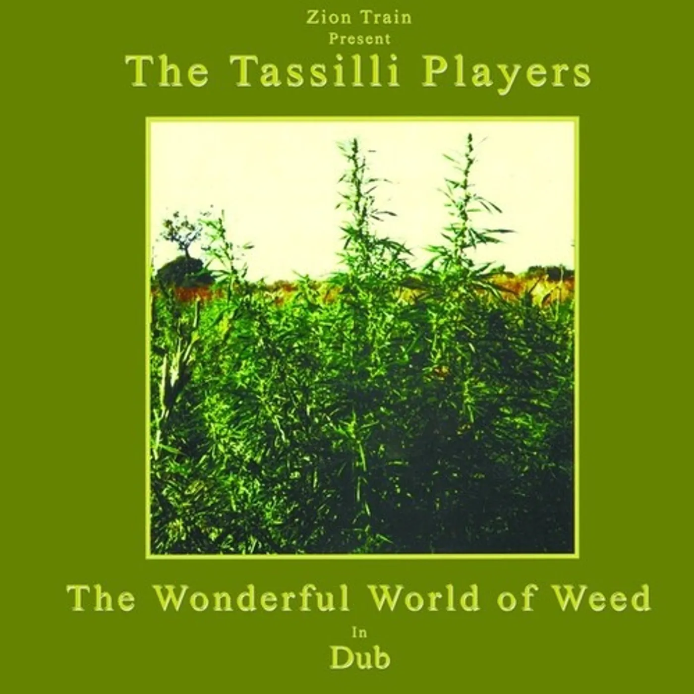 Zion Train / Tassilli Players WONDERFUL WORLD OF WEED IN DUB Vinyl Record