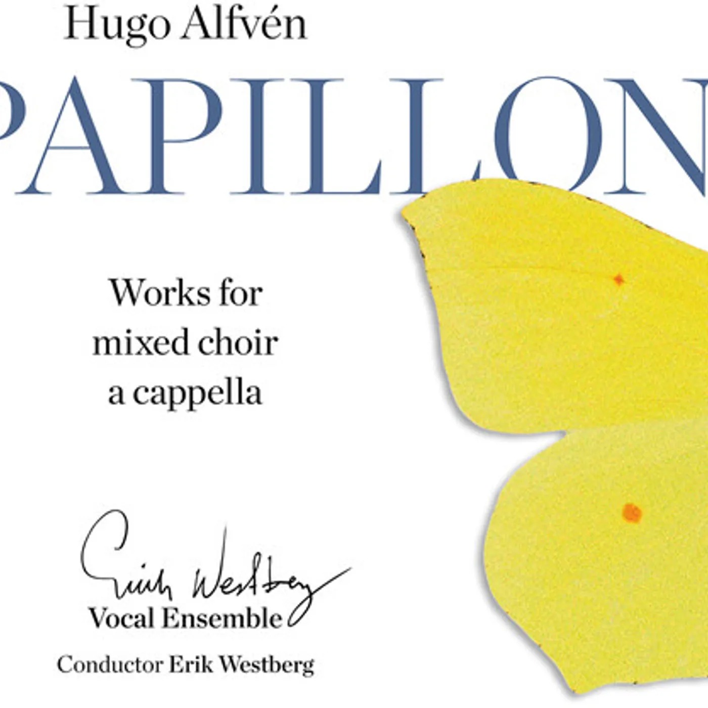 Westberg PAPILLON: WORKS FOR MIXED CHOIR A CAPPELLA CD