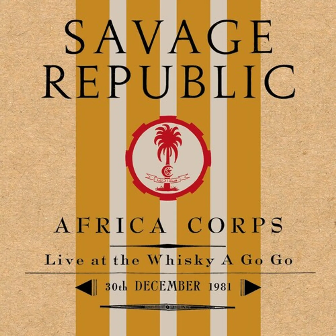Savage Republic AFRICA CORPS LIVE AT THE WHISKY A GO GO 30TH DEC CD