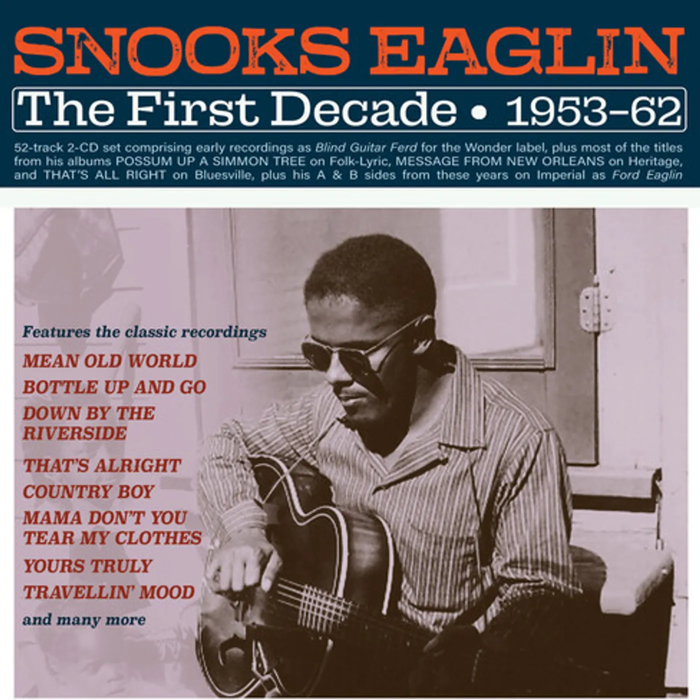 Snooks Eaglin FIRST DECADE 1953-62 CD
