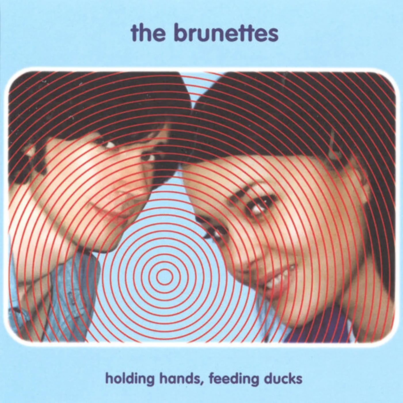 The Brunettes HOLDING HANDS FEEDING DUCKS Vinyl Record