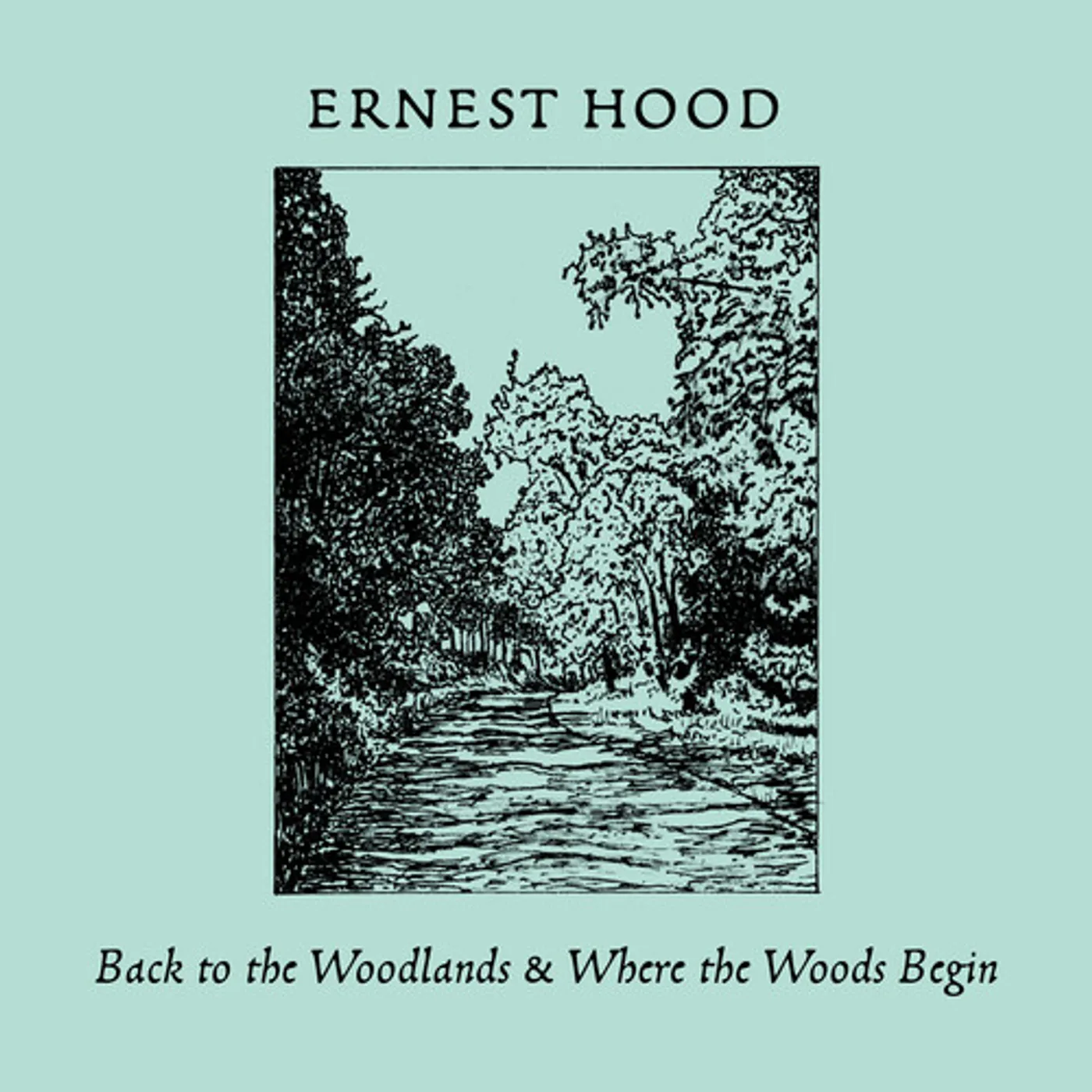 Ernest Hood BACK TO THE WOODLANDS / WHERE THE WOODS BEGIN CD