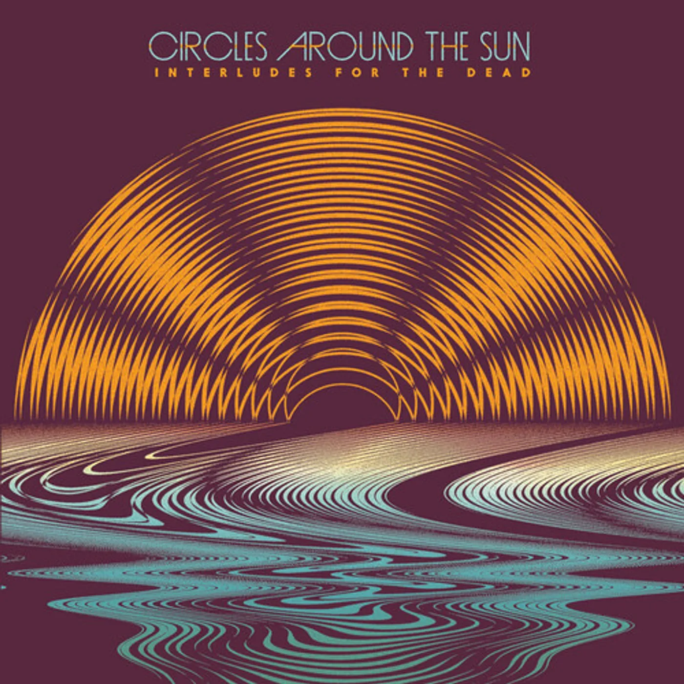 Circles Around The Sun / Neal Casal INTERLUDES FOR THE DEAD Vinyl Record