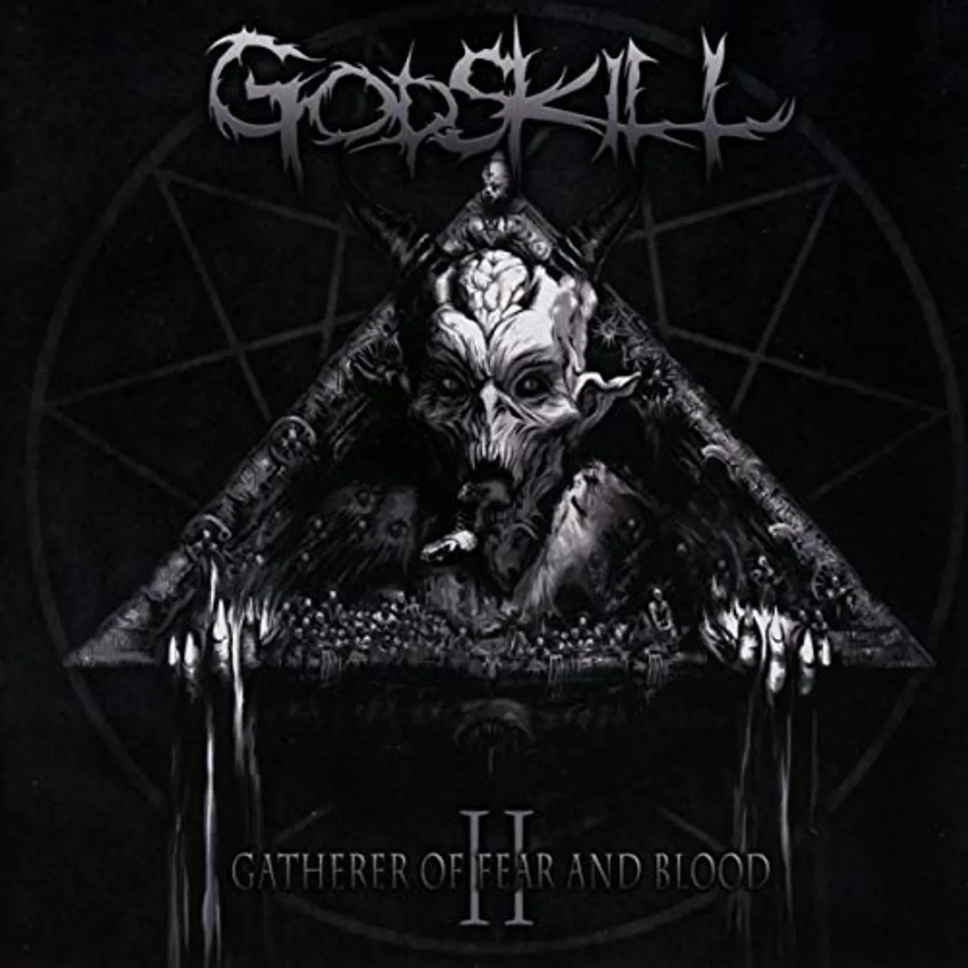 Godskill GATHERER OF FEAR AND BLOOD CD
