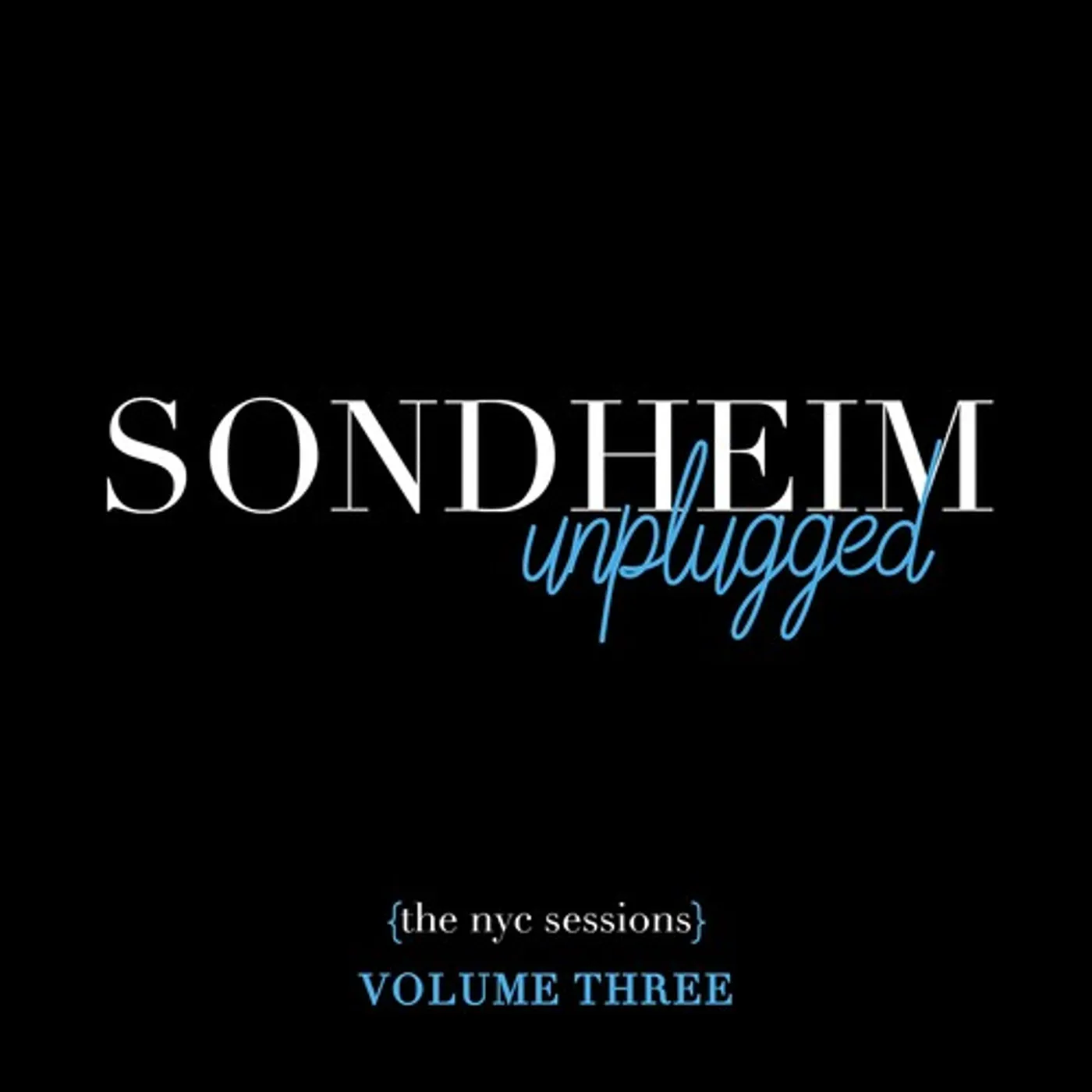 Stephen Sondheim SONDHEIM UNPLUGGED - THE NYC SESSIONS VOL. 3 CD