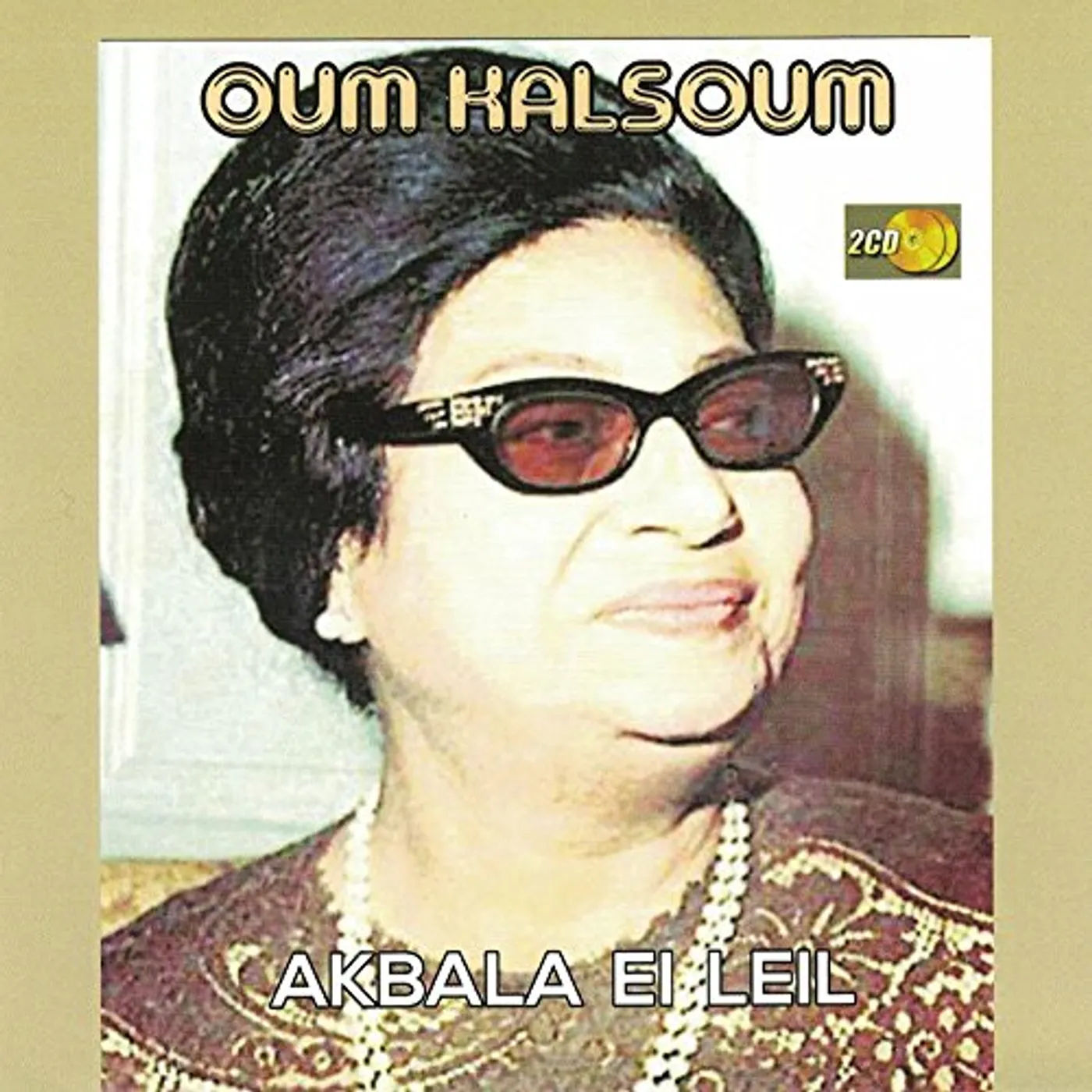Oum Kalsoum AKBA EL LEIL CD