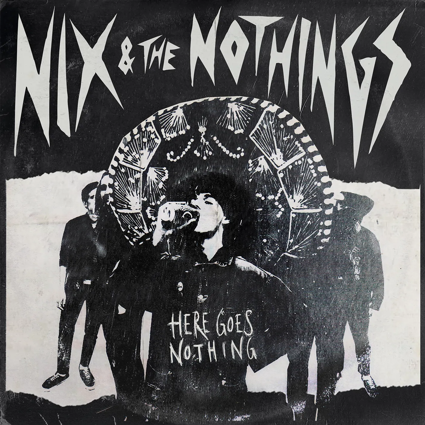 Nix & the Nothings HERE GOES NOTHING Vinyl Record