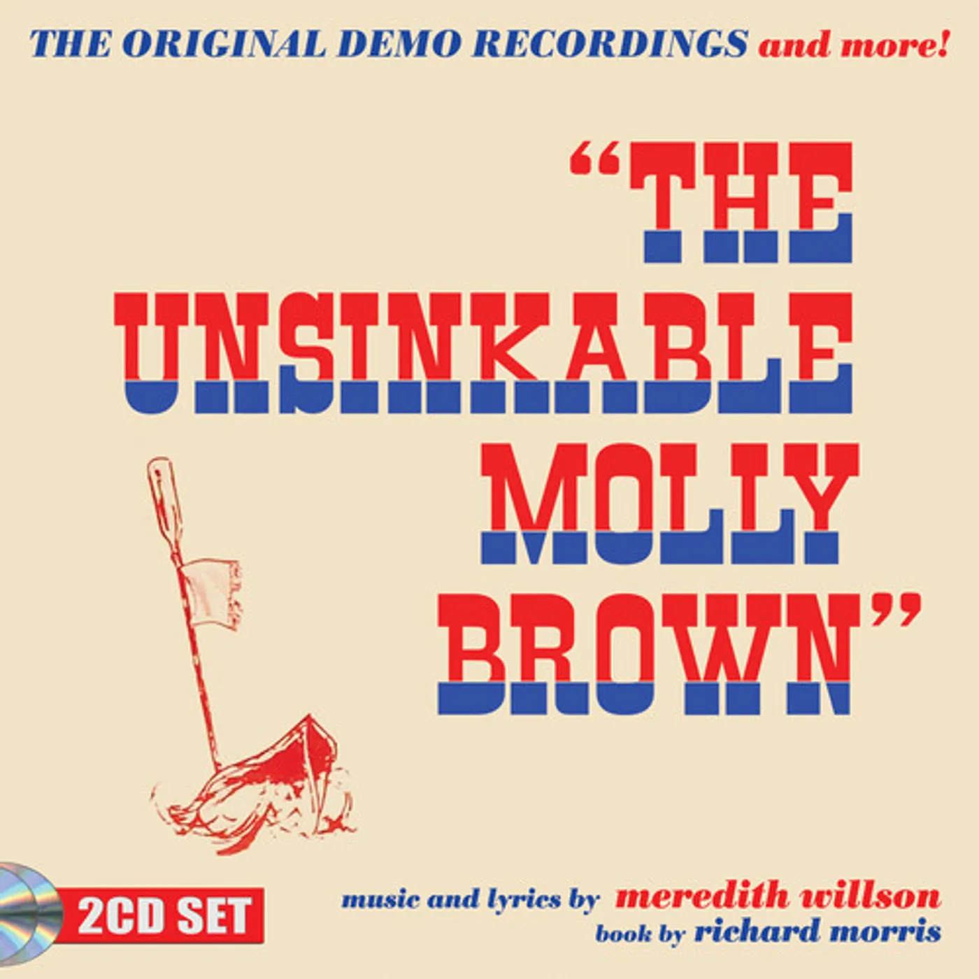 Meredith Willson UNSINKABLE MOLLY BROWN: ORIGINAL DEMO RECORDINGS CD