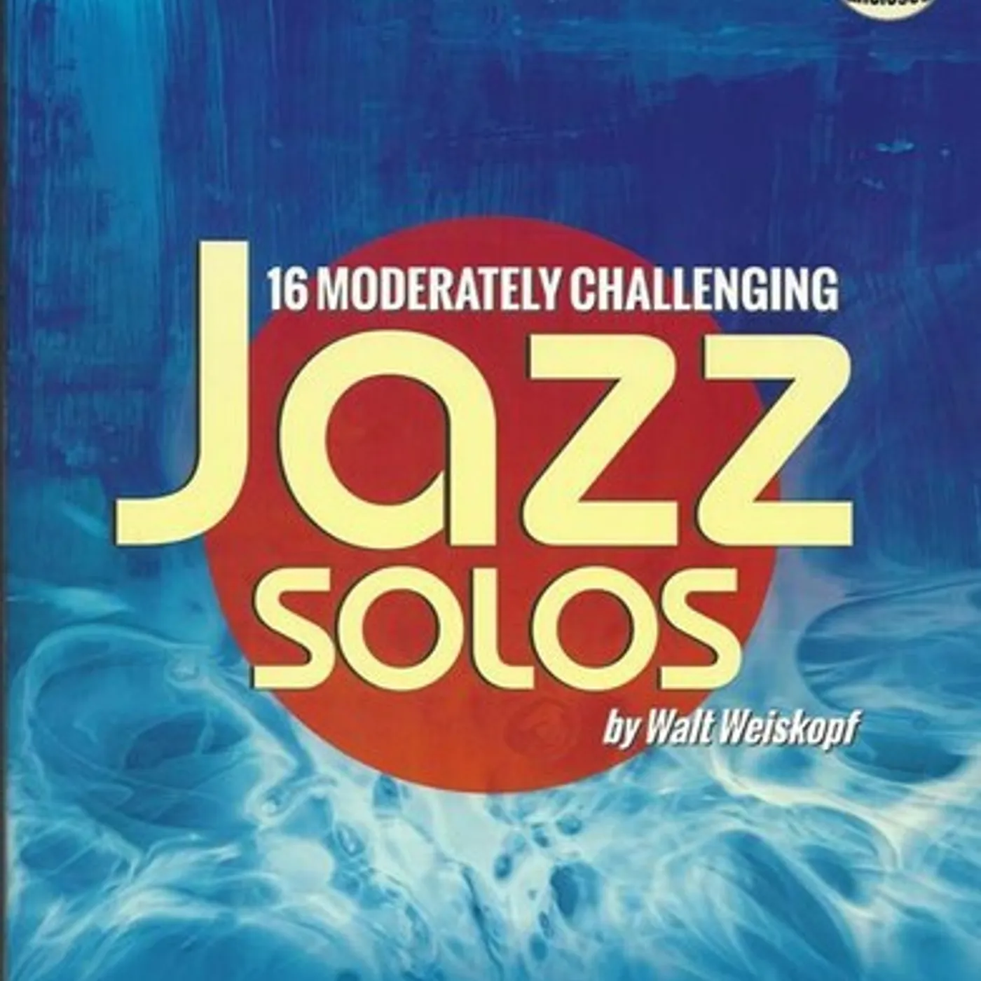 Walt Weiskopf 16 MODERATELY CHALLENGING JAZZ SOLOS - ALTO SAX CD