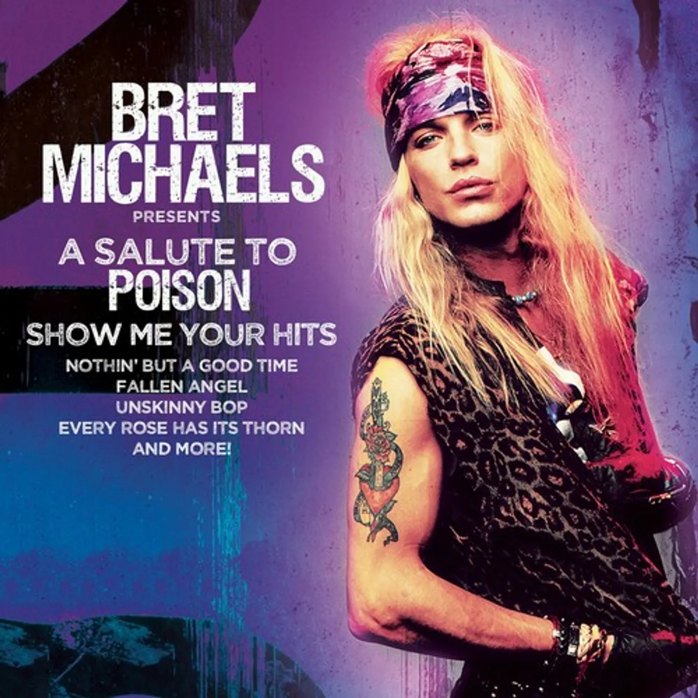 Bret Michaels SALUTE TO POISON - SHOW ME YOUR HITS CD